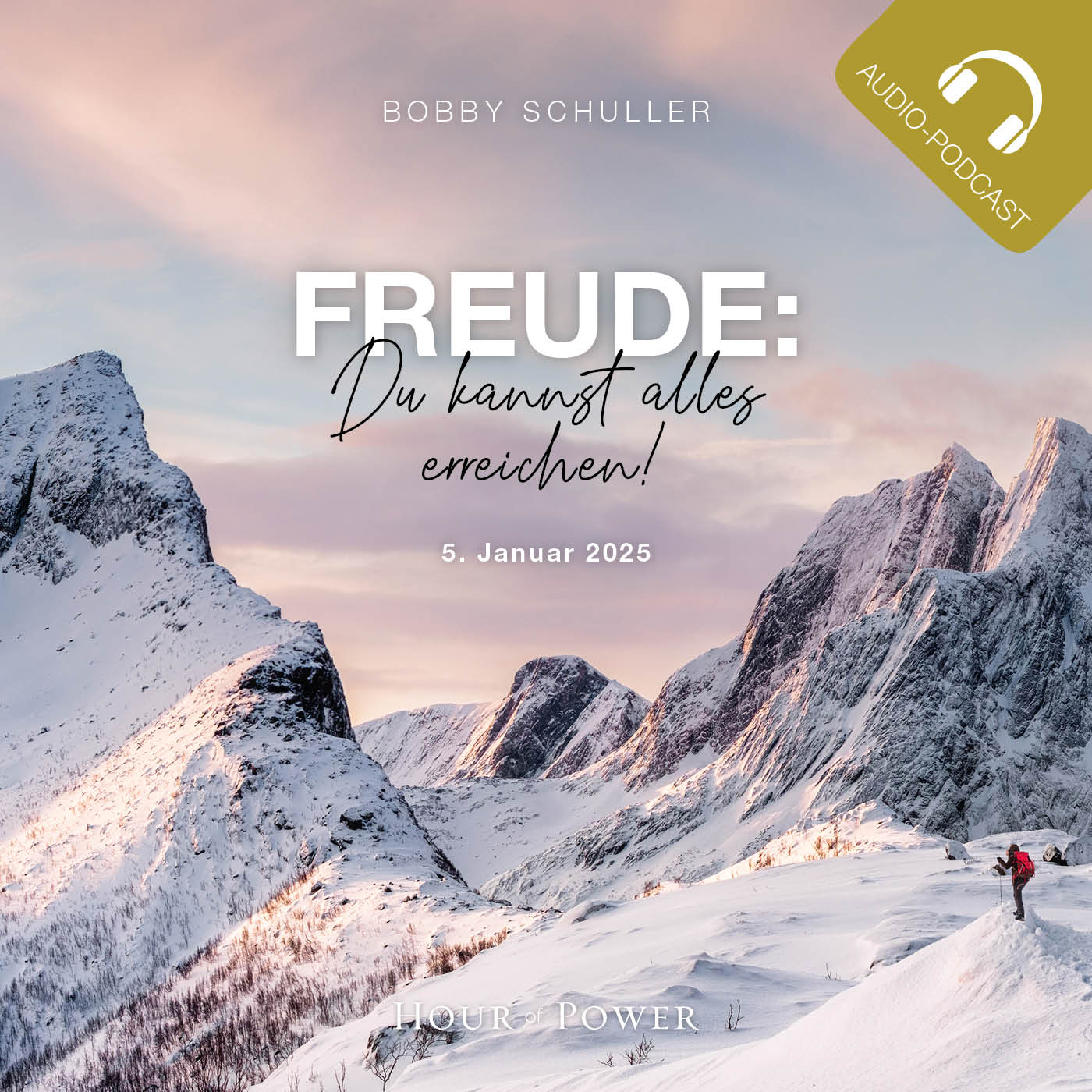 Freude: Du kannst alles erreichen! - Predigt von Bobby Schuller episode artwork