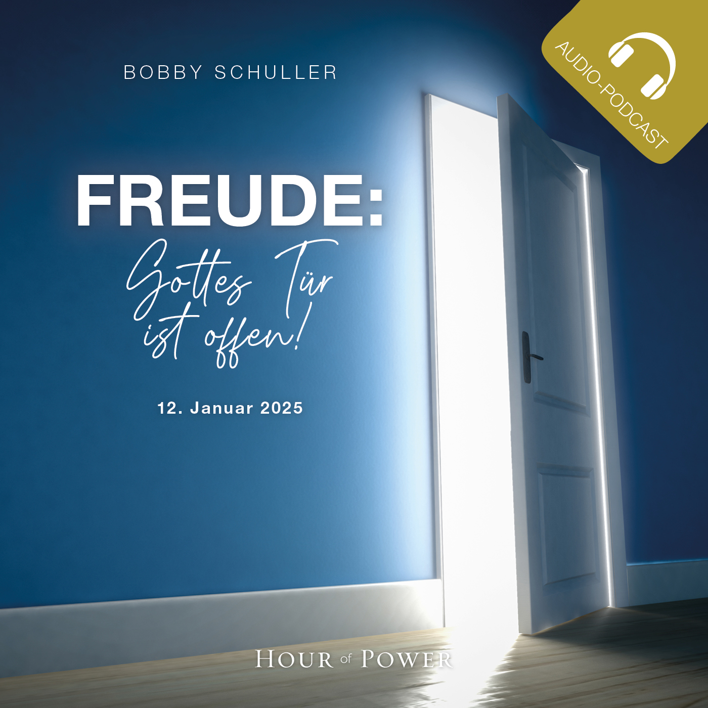 Freude: Gottes Tür ist offen! - Predigt von Bobby Schuller episode artwork