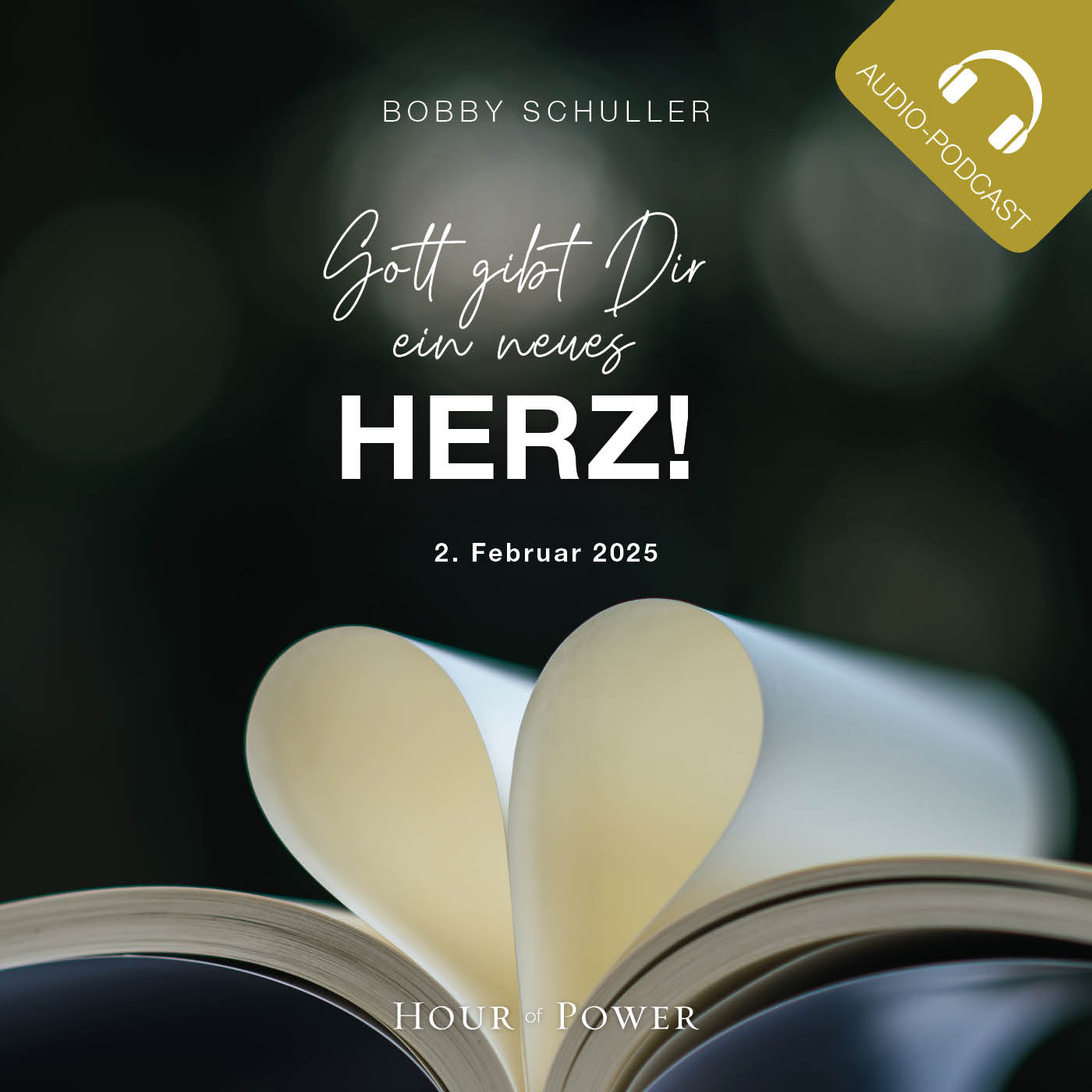 Gott gibt Dir ein neues Herz! - Predigt von Bobby Schuller episode artwork