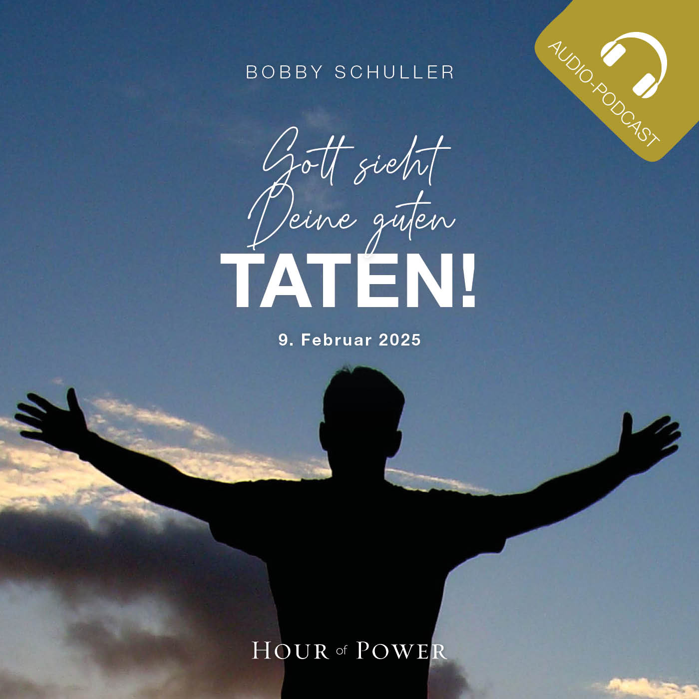 Gott sieht Deine guten Taten! - Predigt von Bobby Schuller episode artwork