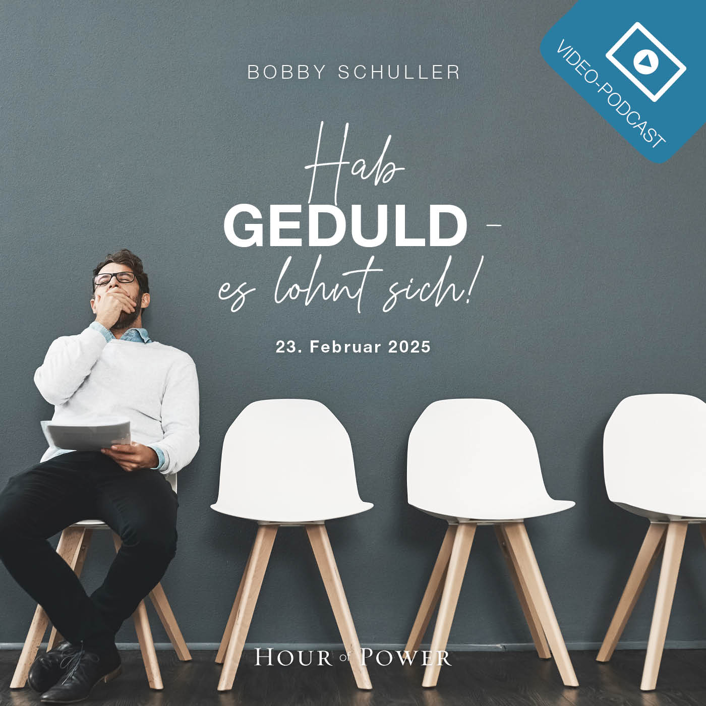Hab Geduld – es lohnt sich! - Predigt von Bobby Schuller episode artwork