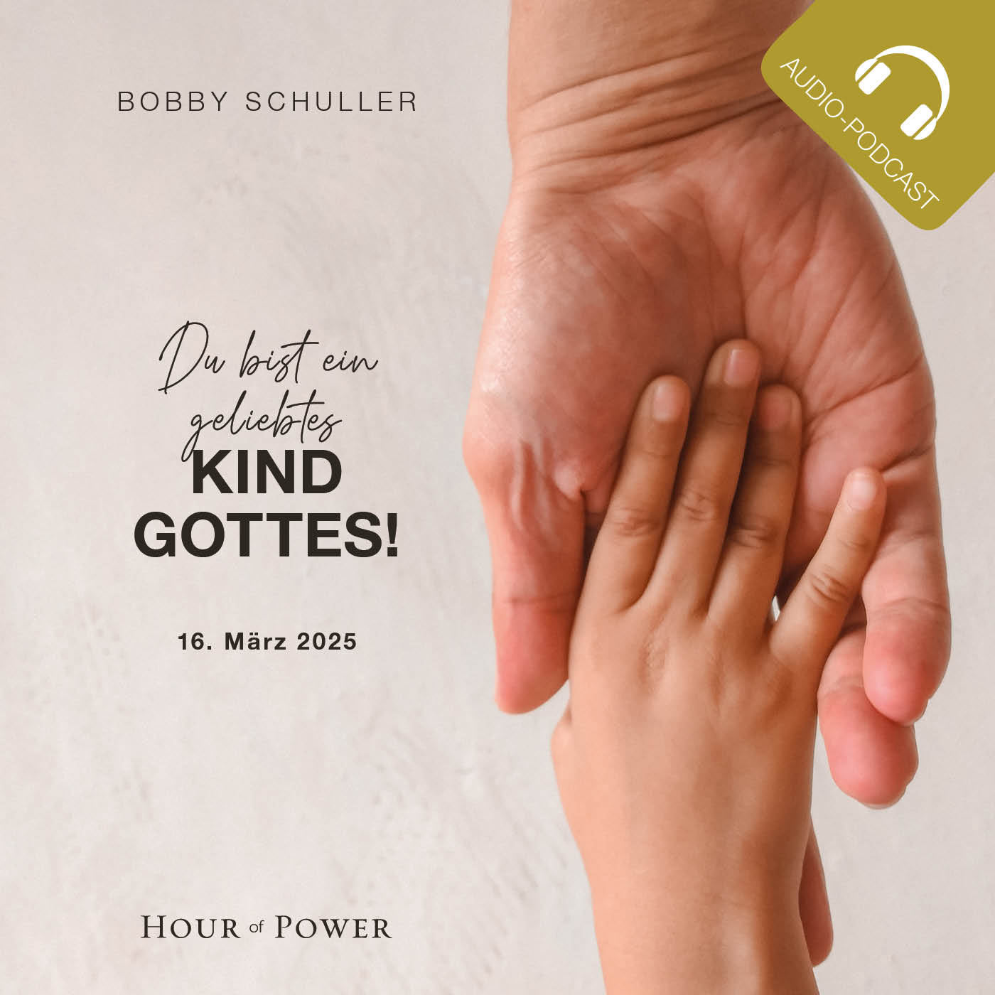 Du bist ein geliebtes Kind Gottes! - Predigt von Bobby Schuller episode artwork