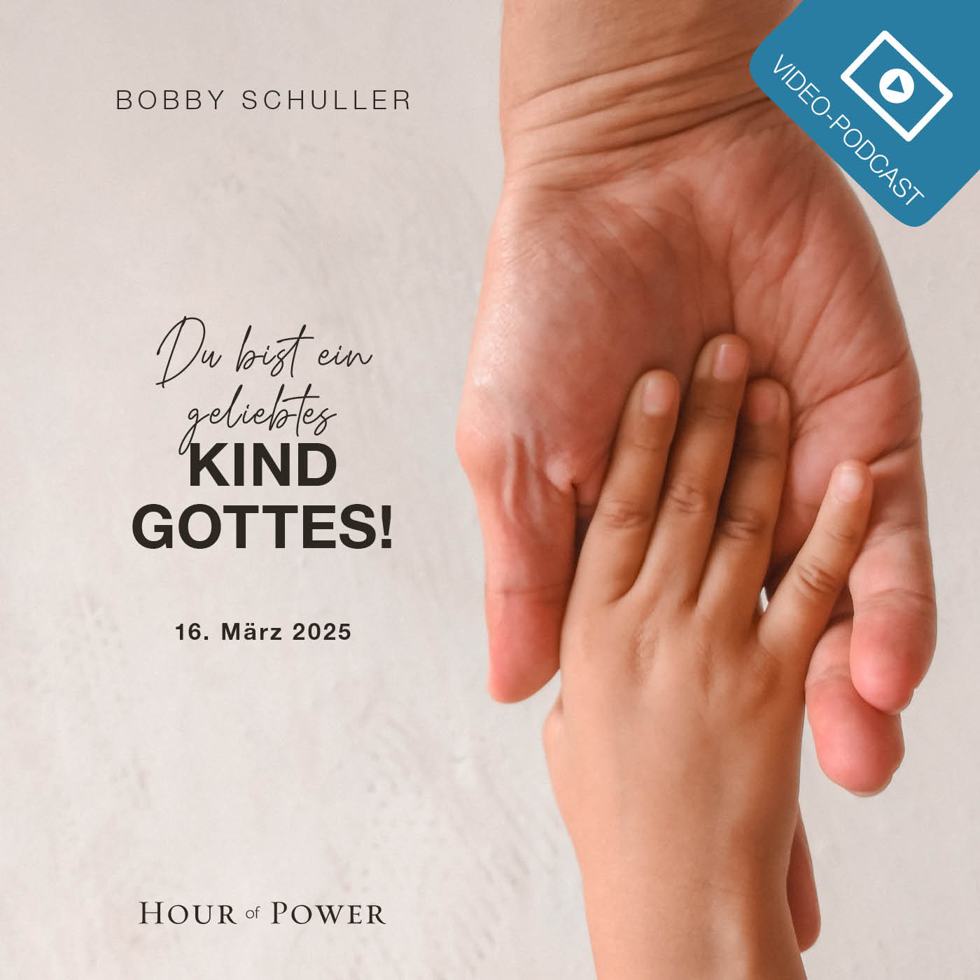 Du bist ein geliebtes Kind Gottes! - Predigt von Bobby Schuller episode artwork