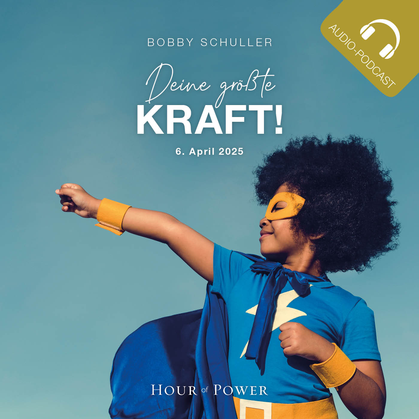 Deine größte Kraft! - Predigt von Bobby Schuller episode artwork