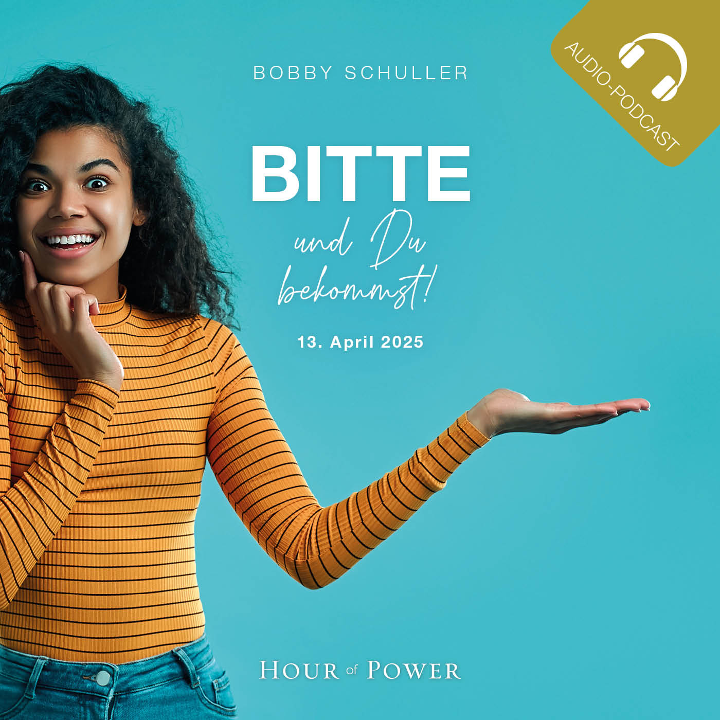 Bitte und Du bekommst! - Predigt von Bobby Schuller episode artwork