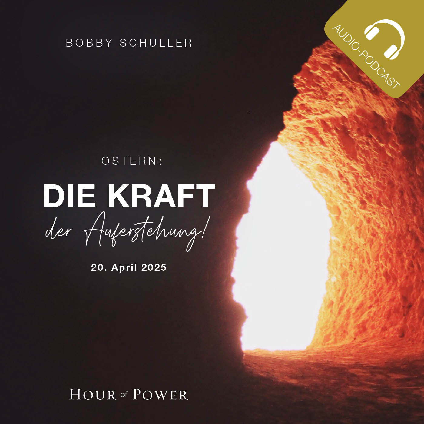 Ostern – Die Kraft der Auferstehung! - Predigt von Bobby Schuller episode artwork