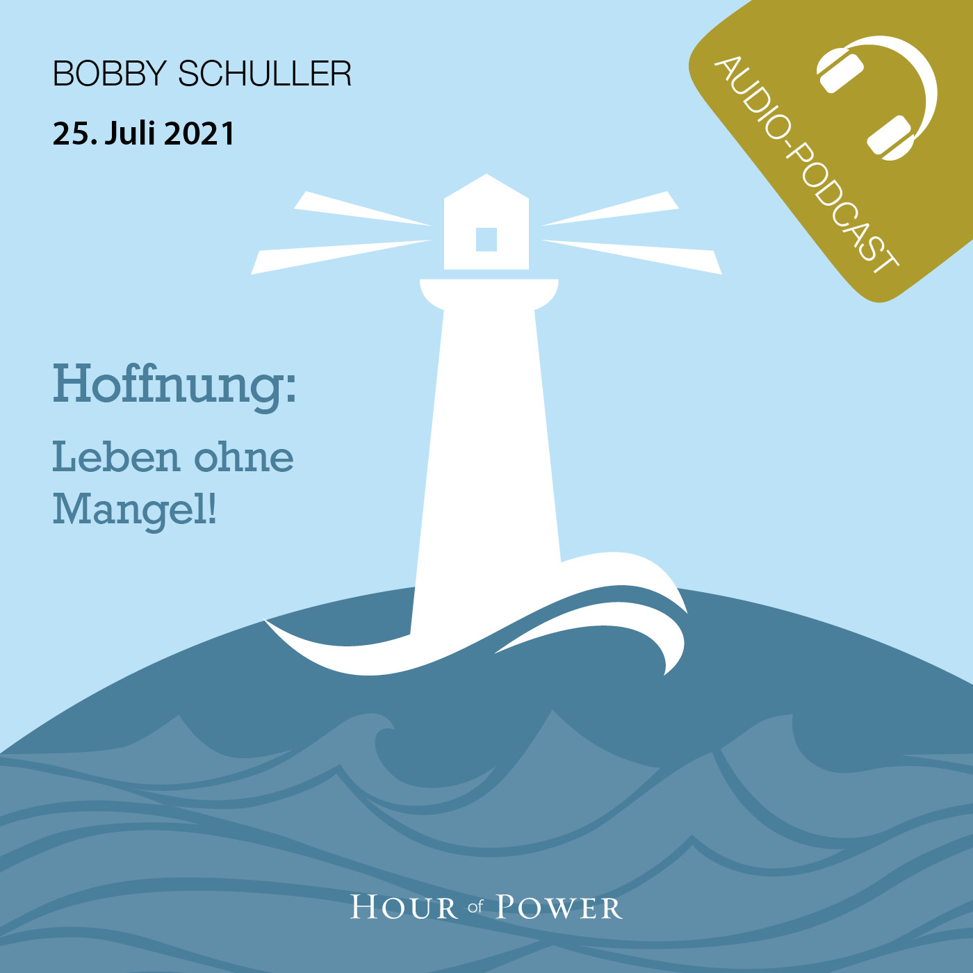 Hoffnung: Leben ohne Mangel! - Predigt von Bobby Schuller episode artwork