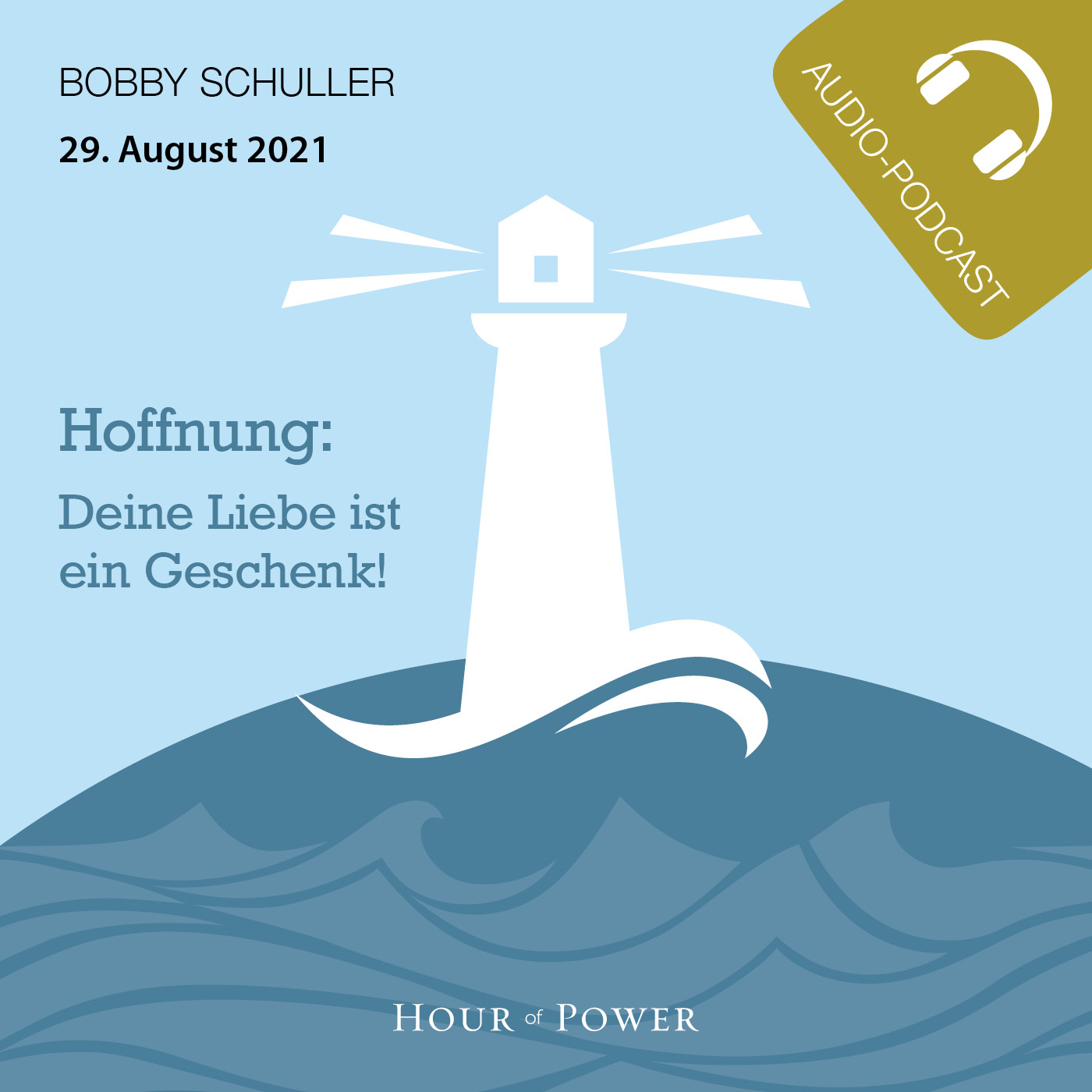 Hoffnung - Deine Liebe ist ein Geschenk! - Predigt von Bobby Schuller episode artwork