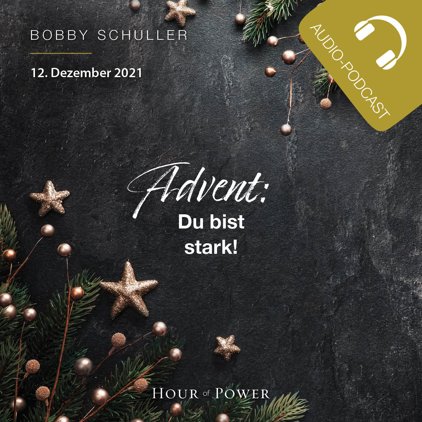 Advent: Du bist stark! - Predigt von Bobby Schuller episode artwork