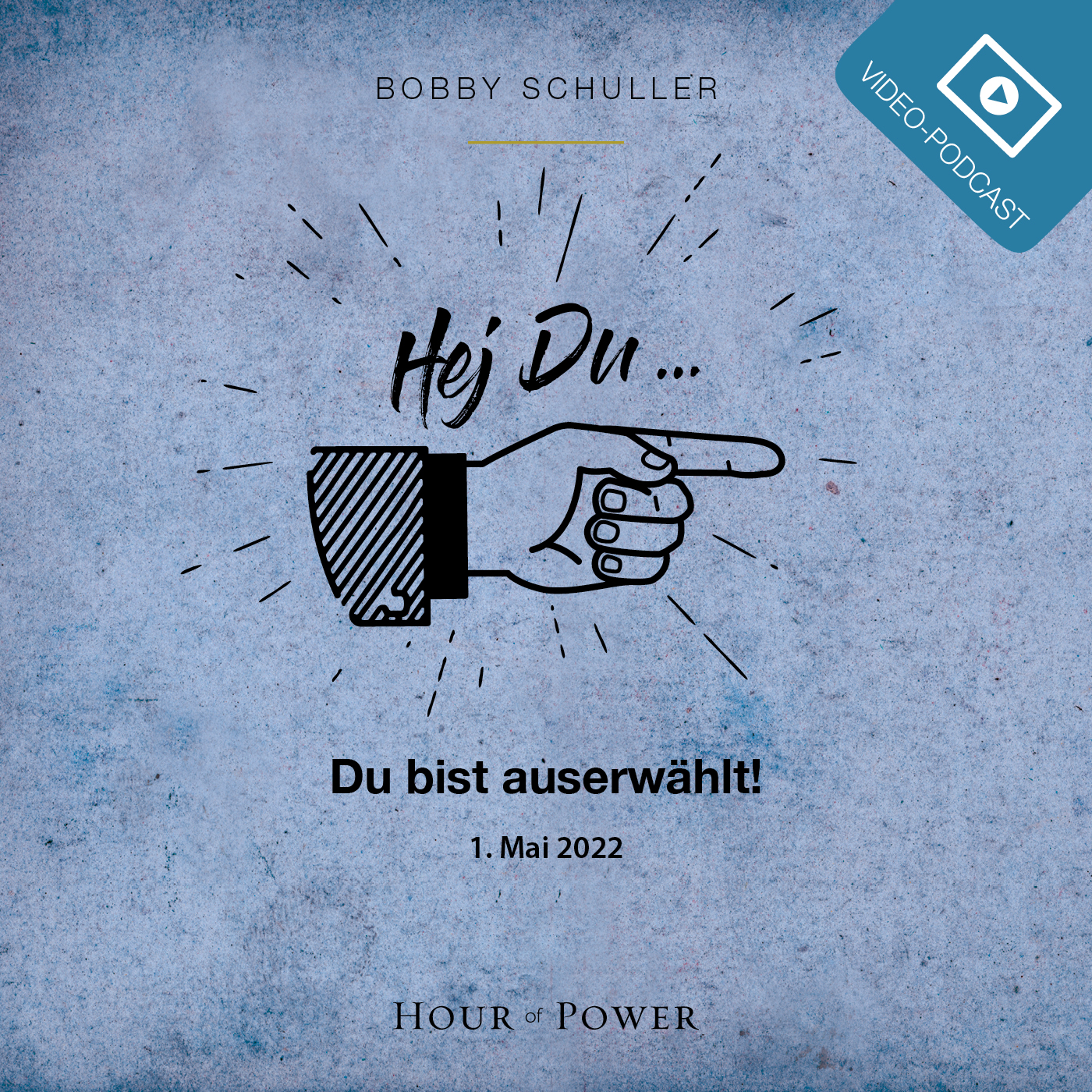Hey Du… Du bist auserwählt! - Predigt von Bobby Schuller episode artwork