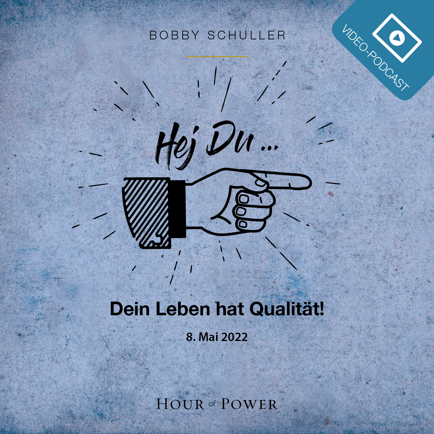 Hey Du… Dein Leben hat Qualität! - Predigt von Bobby Schuller episode artwork