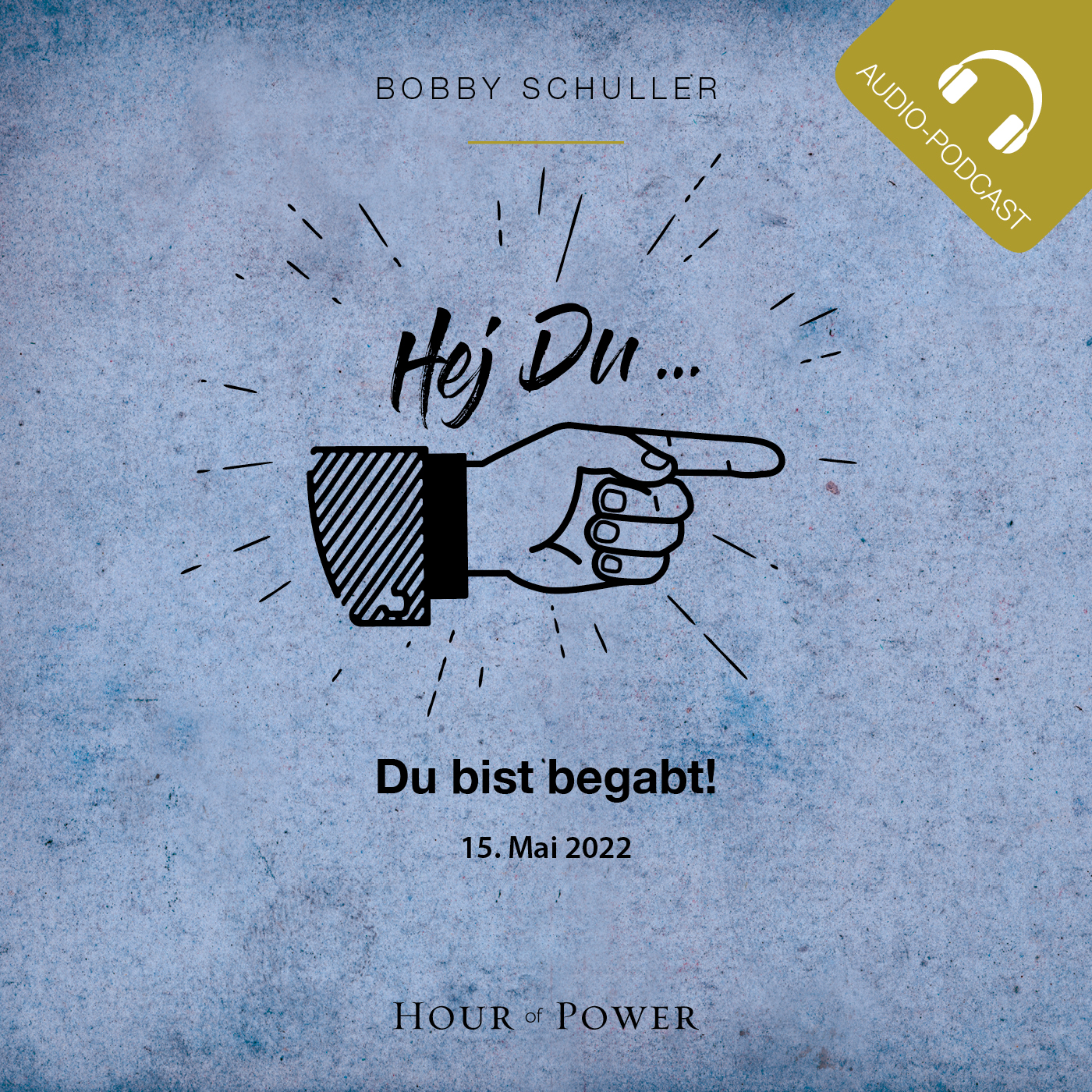 Hey Du… Du bist begabt! - Predigt von Bobby Schuller episode artwork