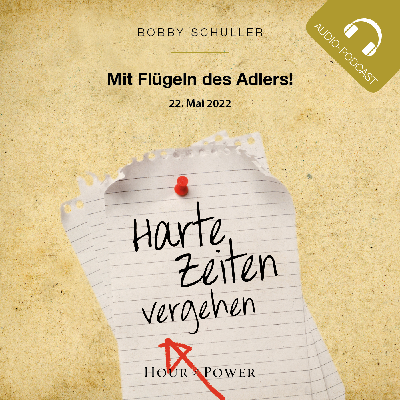 Harte Zeiten vergehen – Mit Flügeln des Adlers! - Predigt von Bobby Schuller episode artwork