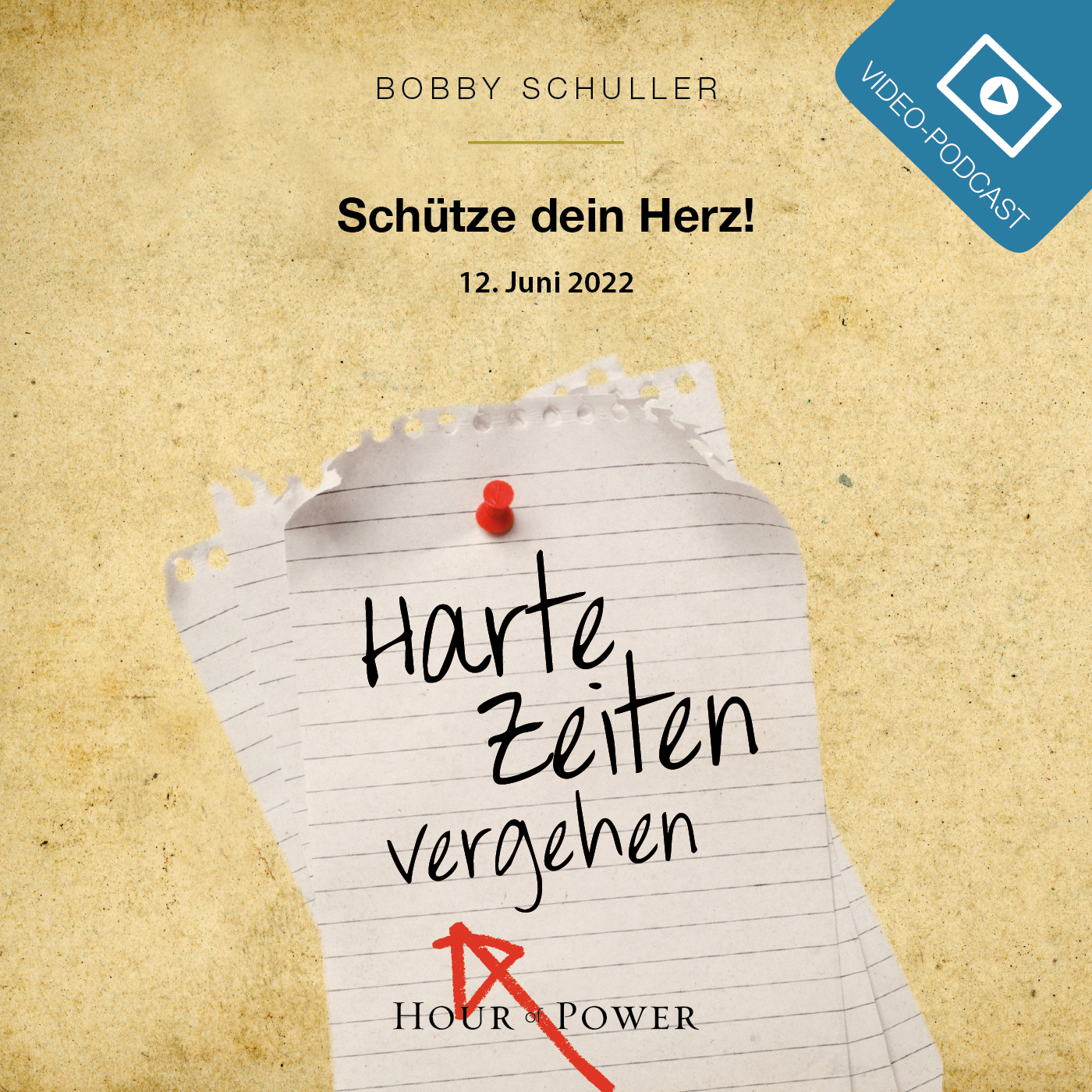 Harte Zeiten vergehen – Schütze dein Herz! - Predigt von Bobby Schuller episode artwork