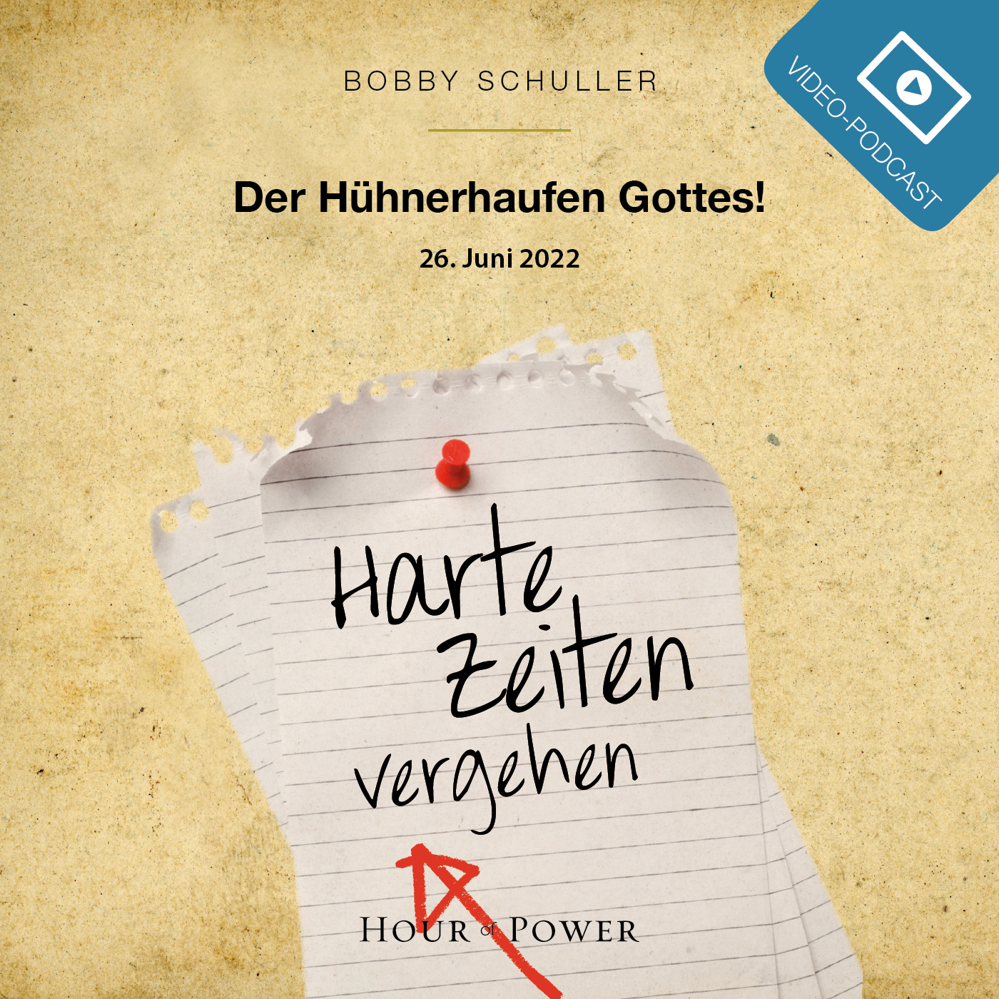 Harte Zeiten vergehen – Der Hühnerhaufen Gottes! - Predigt von Bobby Schuller episode artwork