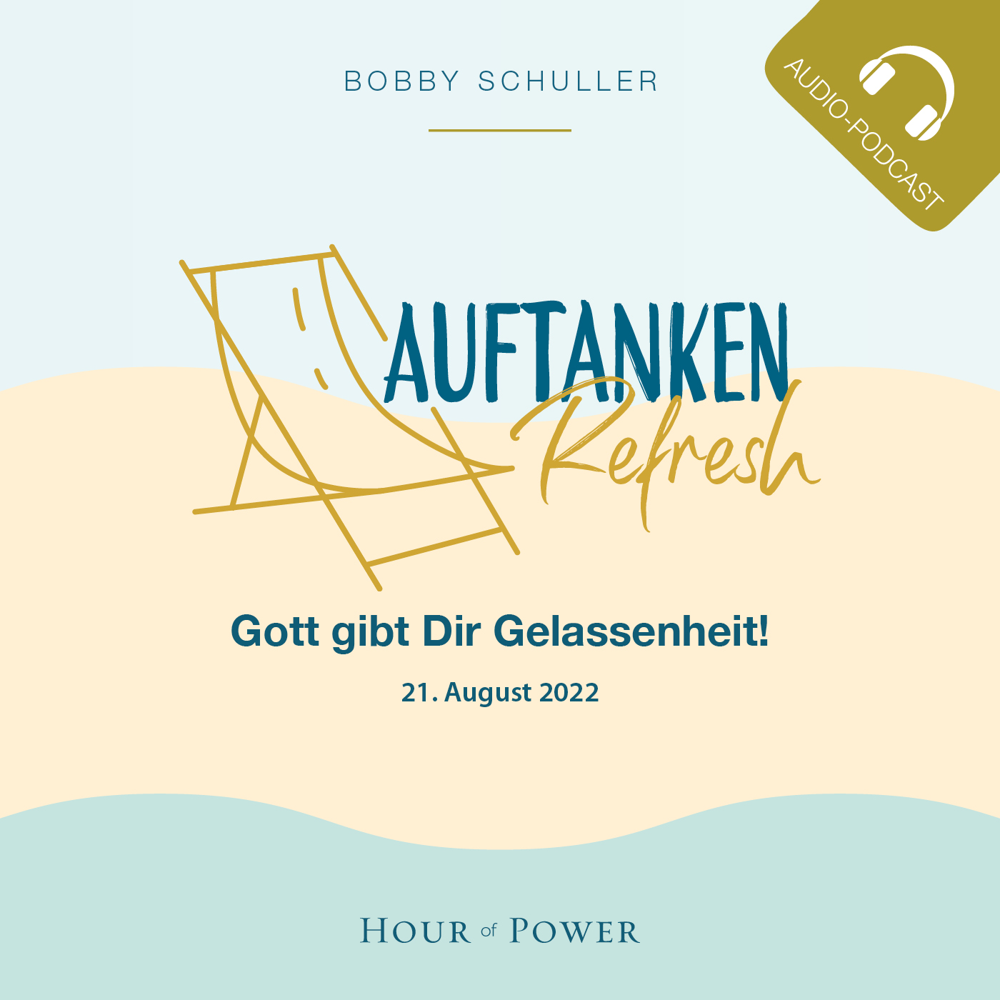 Auftanken - Gott gibt Dir Gelassenheit! - Predigt von Bobby Schuller episode artwork