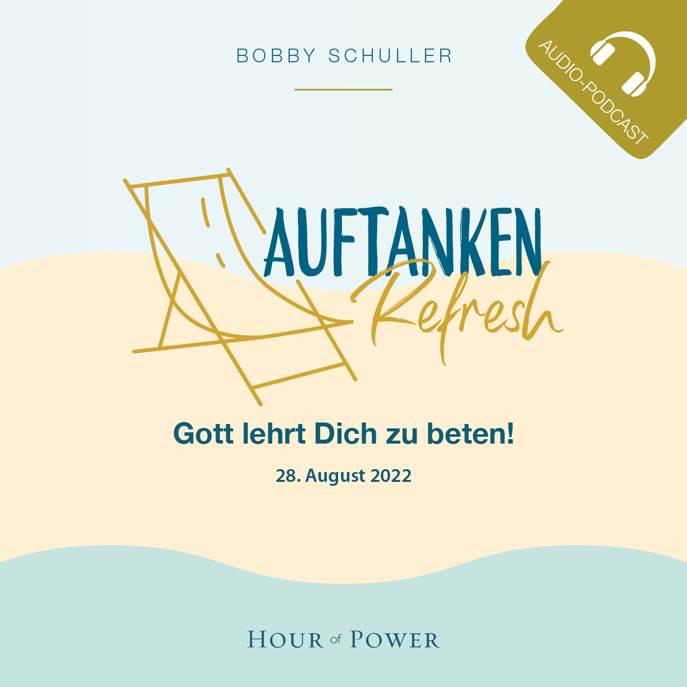 Auftanken - Gott lehrt Dich zu beten! - Predigt von Bobby Schuller episode artwork
