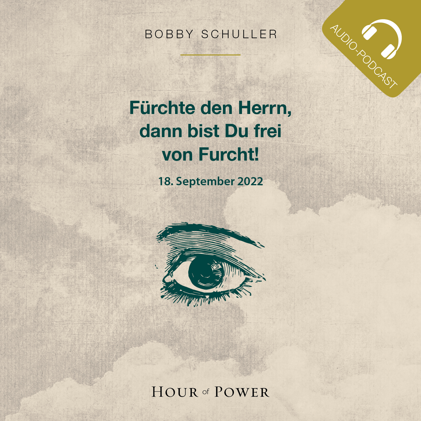 Fürchte den Herrn, dann bist du frei von Furcht - Predigt von Bobby Schuller episode artwork