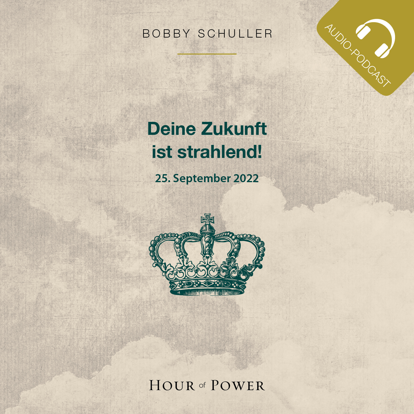 Deine Zukunft ist strahlend! - Predigt von Bobby Schuller episode artwork