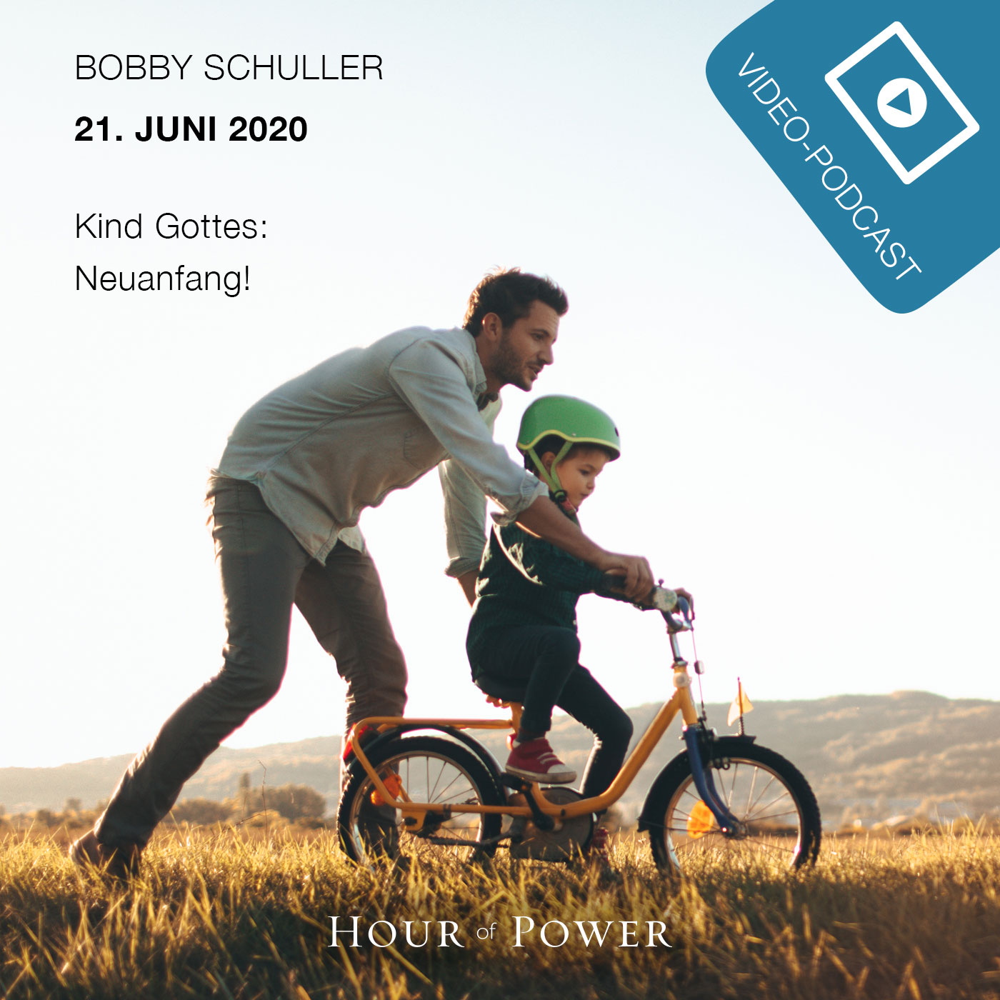 21.06.2020: Bobby Schuller: Kind Gottes - Neuanfang! episode artwork