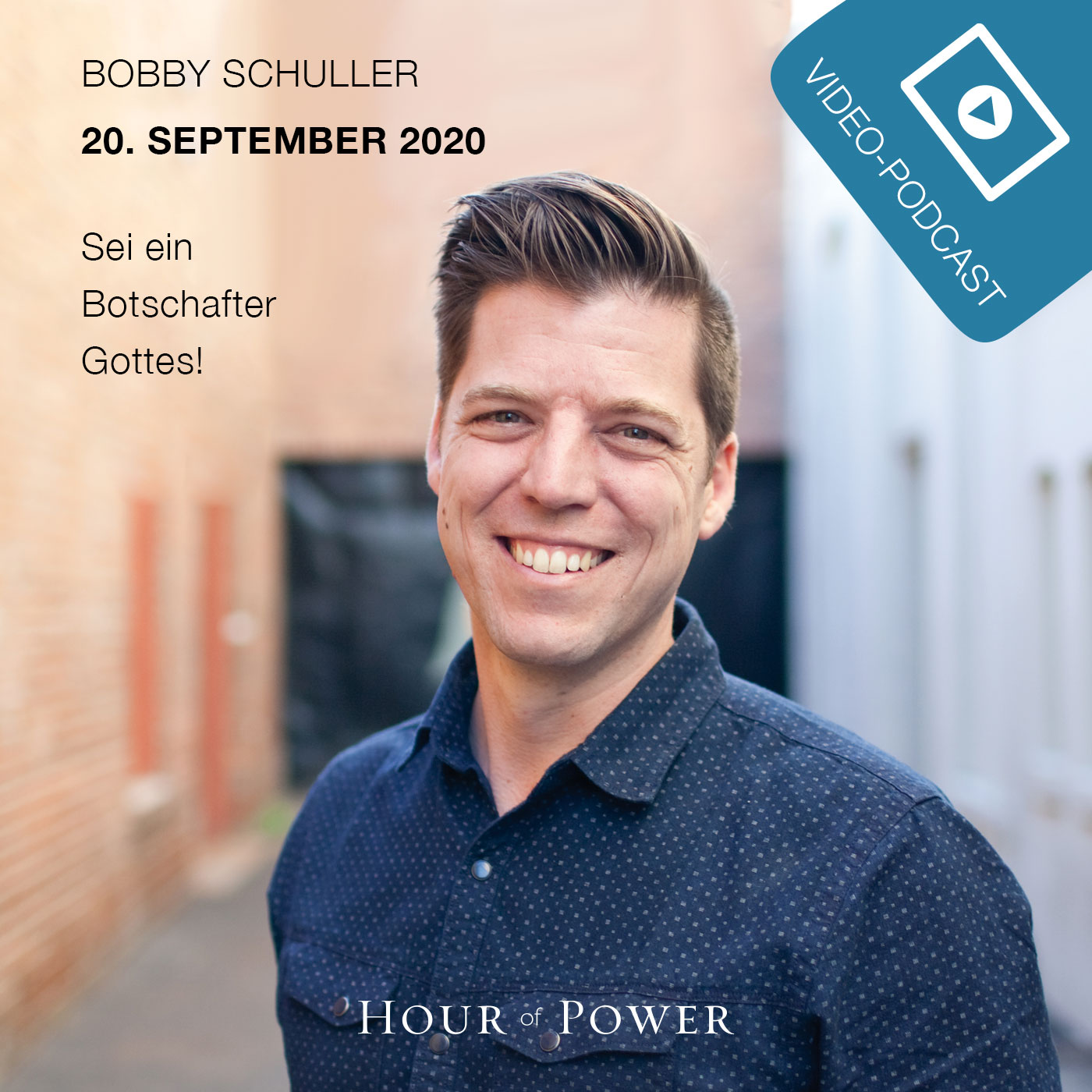 20.09.2020: Bobby Schuller: Sei ein Botschafter Gottes! episode artwork