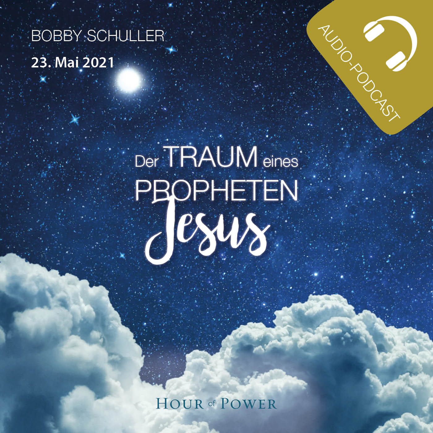 Der Traum eines Propheten: Jesus! - Predigt von Bobby Schuller episode artwork