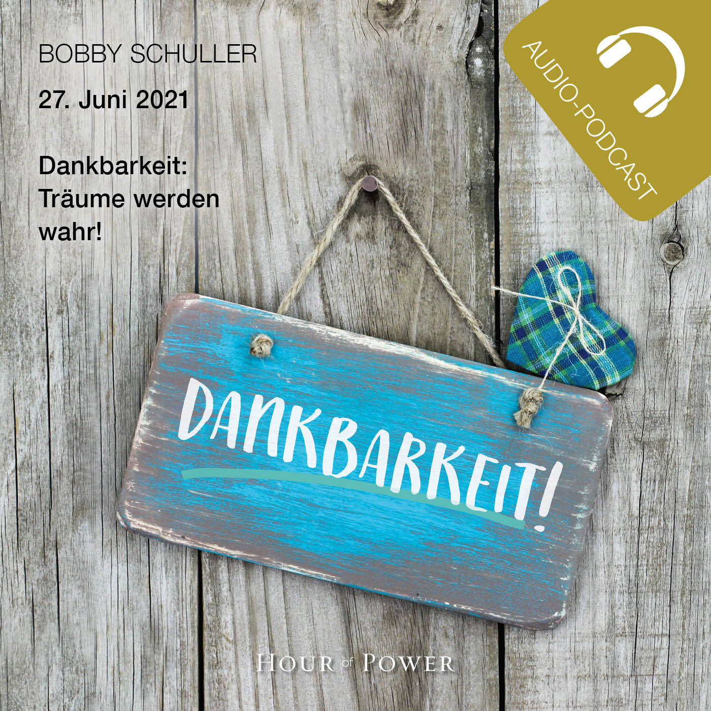 Dankbarkeit: Träume werden wahr! - Predigt von Bobby Schuller episode artwork