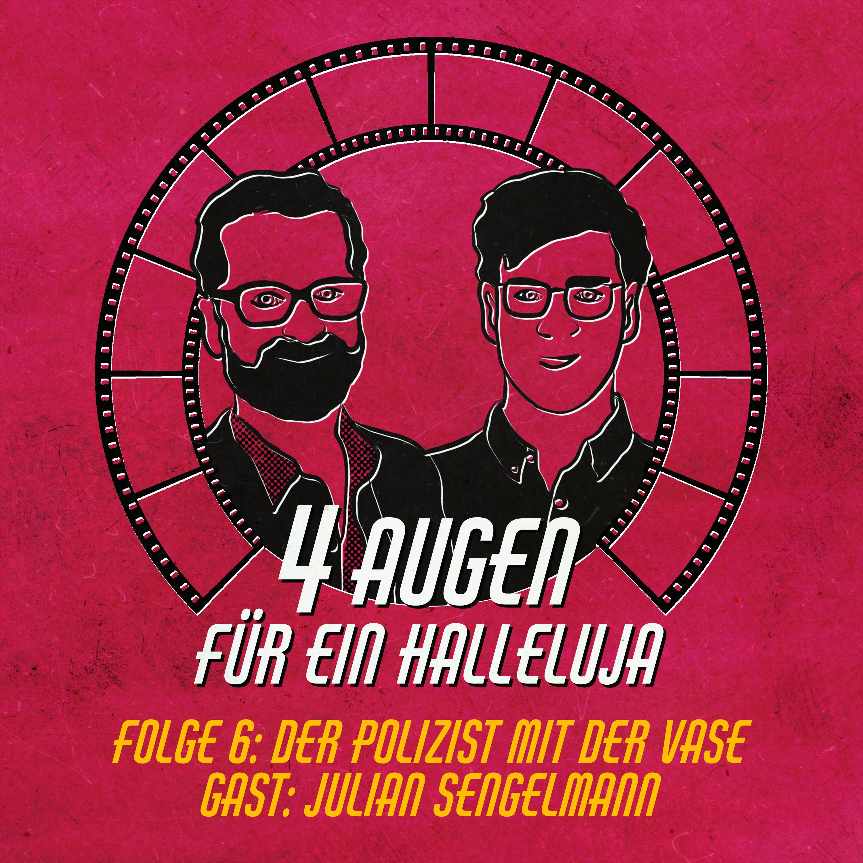 Folge 6: Der Polizist mit der Vase (Gast: Julian Sengelmann)