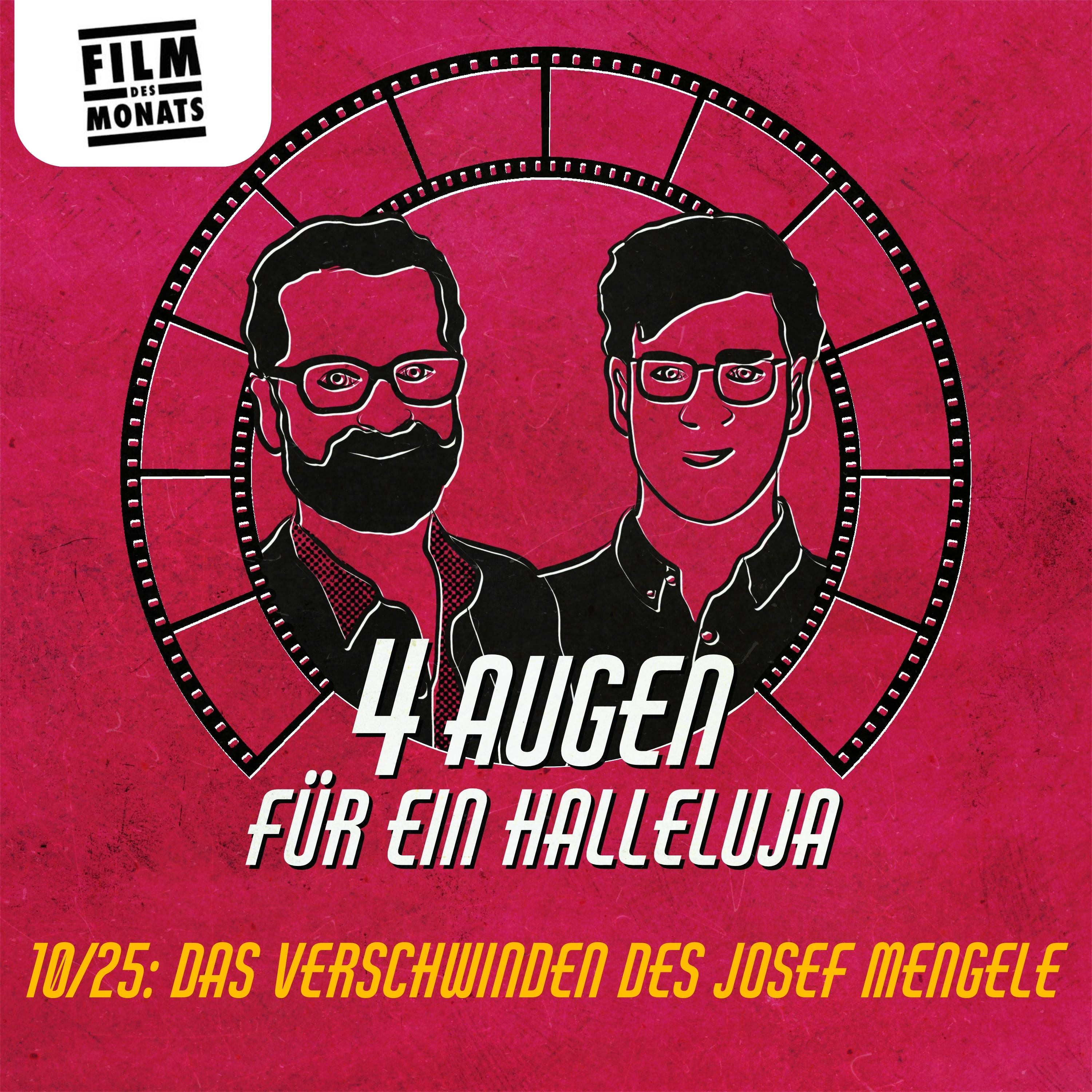 Film des Monats Oktober 2025: Das Verschwinden des Josef Mengele