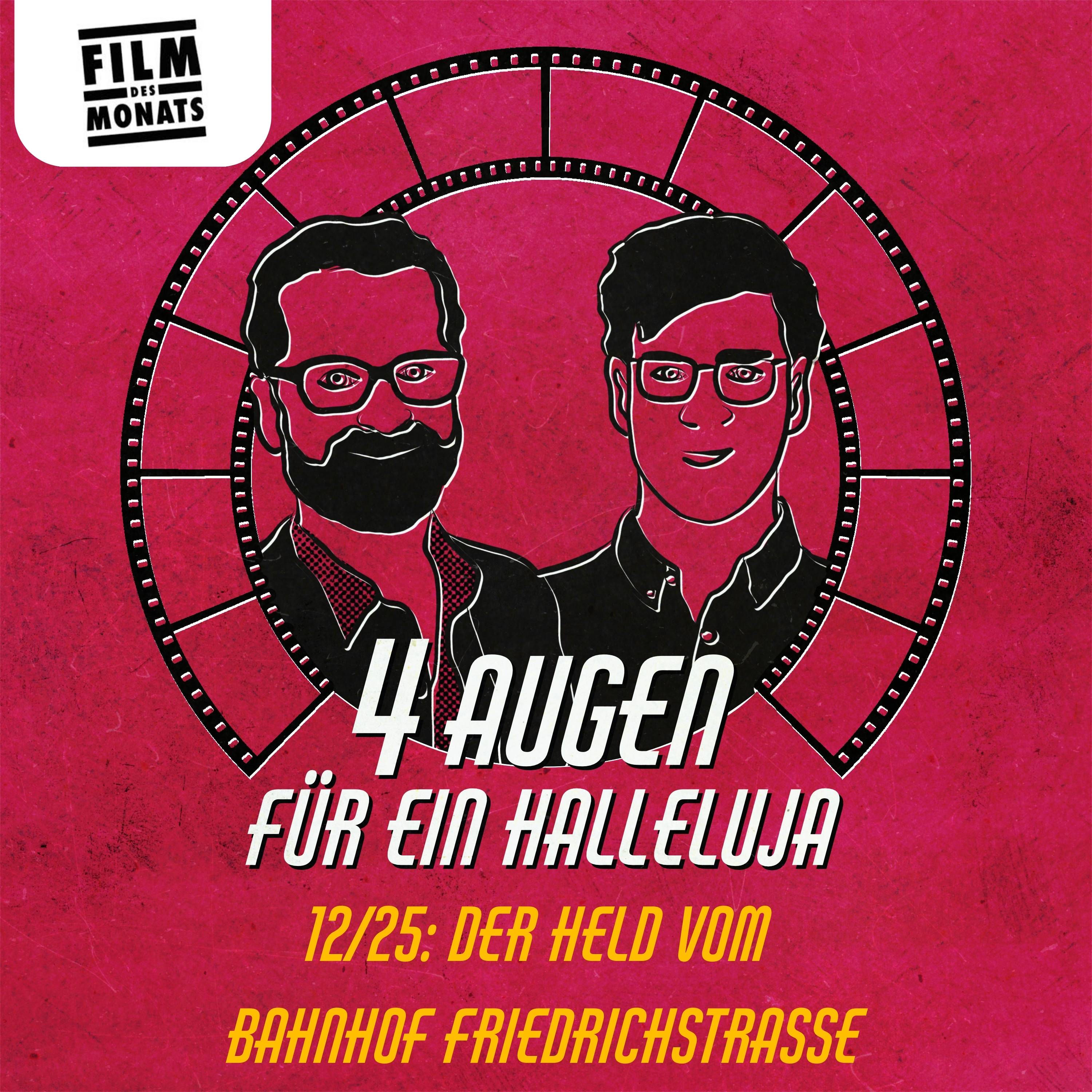 12/25: Film des Monats: Der Held vom Bahnhof Friedrichstrasse