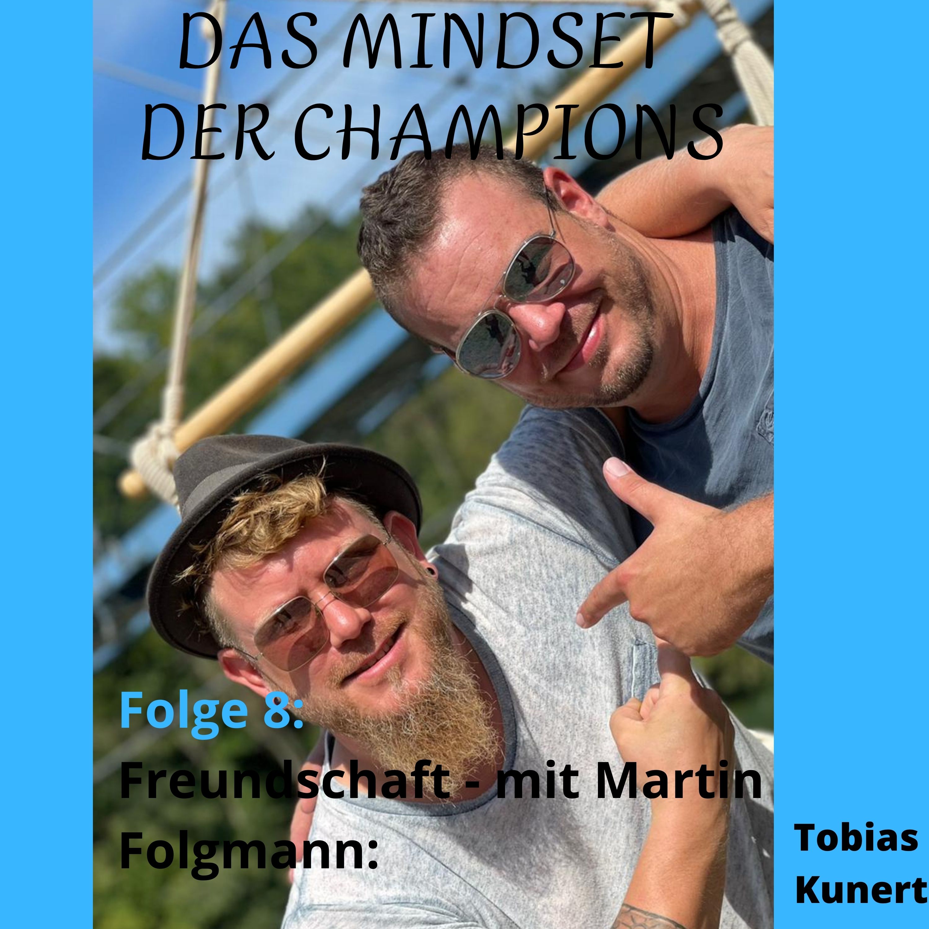 Das Mindset der Champions - Folge 8 - Freundschaft - mit Martin Folgmann (Losamol) episode artwork