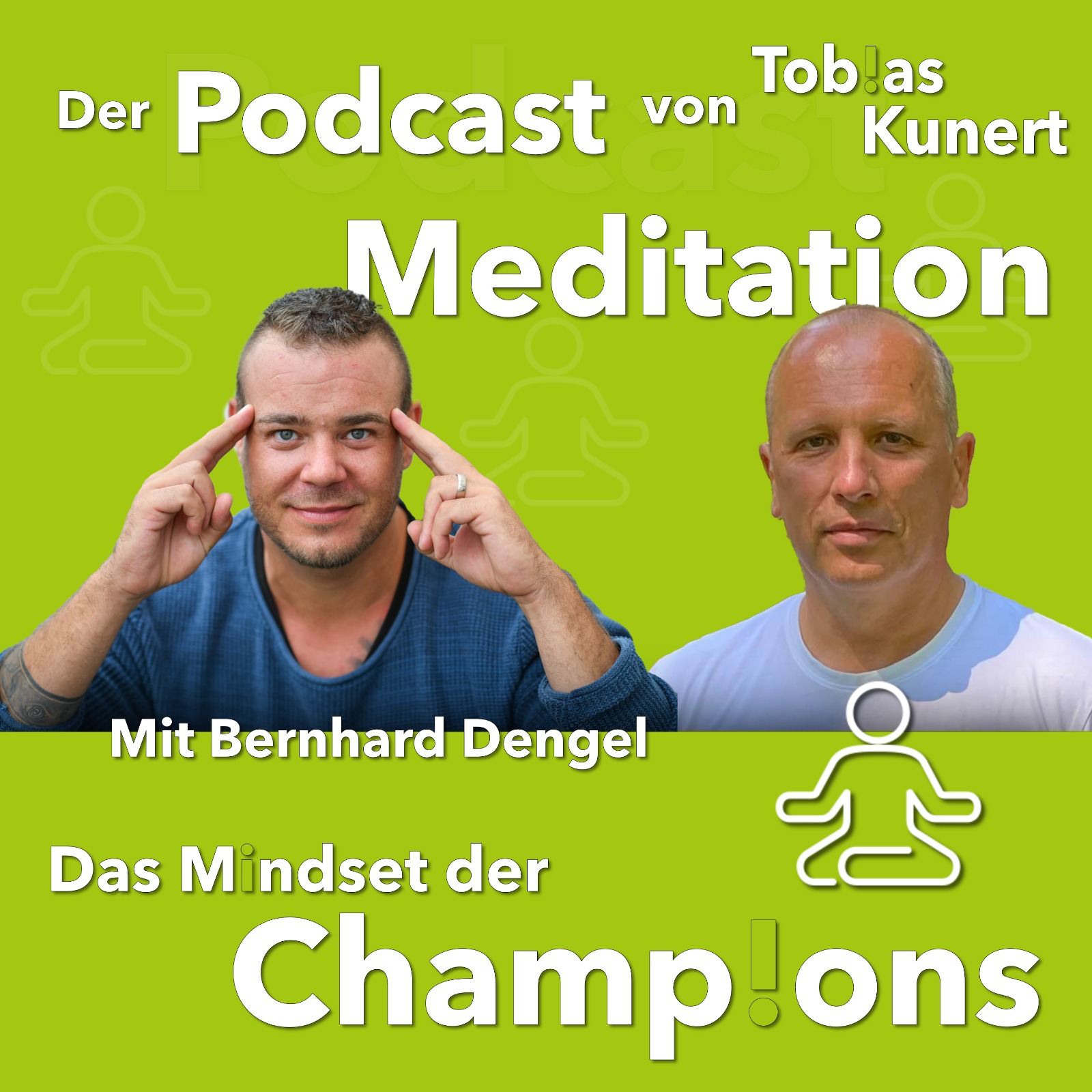 Das Mindset der Champions - Folge 18 - Meditation - mit Bernhard Dengel episode artwork