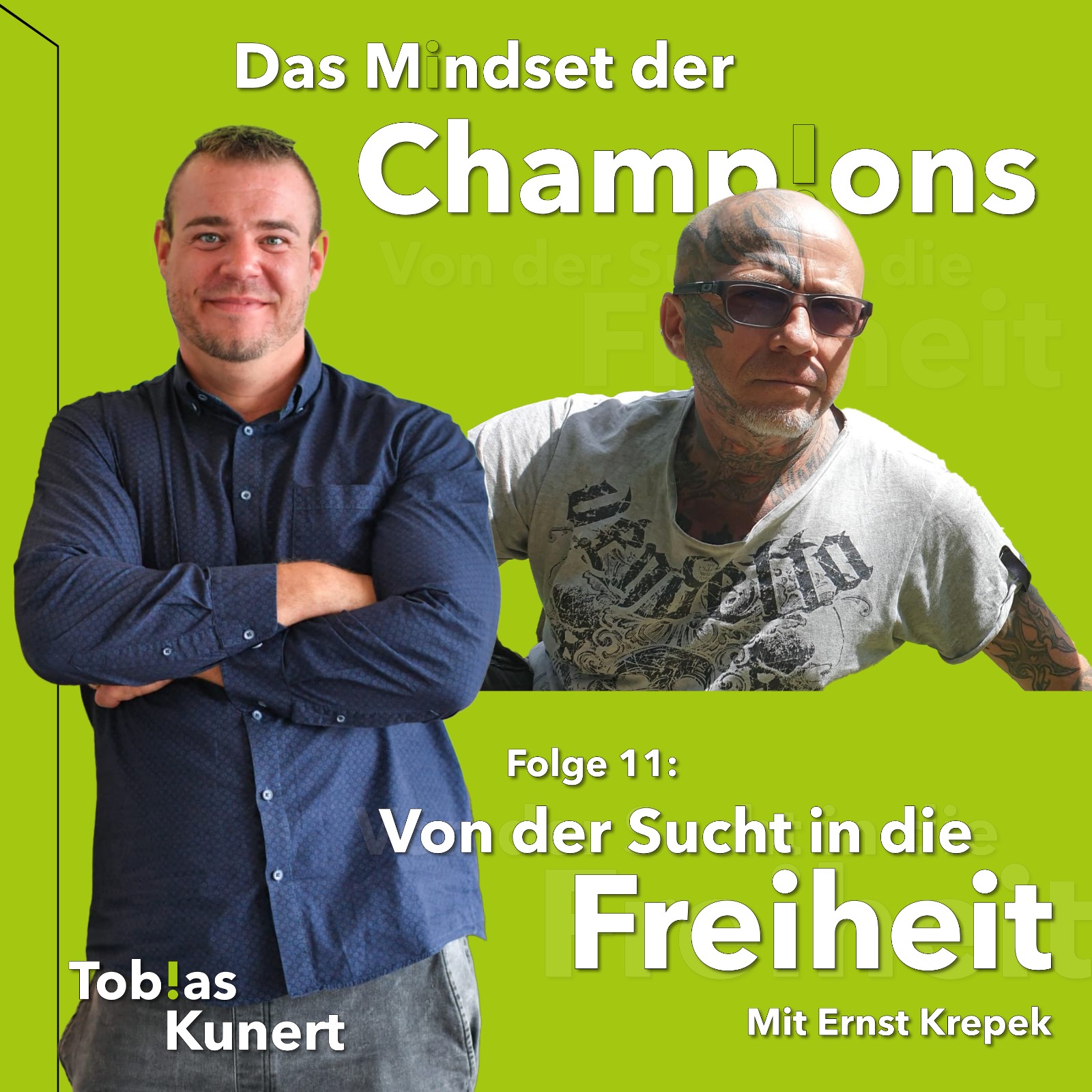 Das Mindset der Champions - Folge 11 - von der Sucht in die Freiheit - mit Ernst Krepek episode artwork