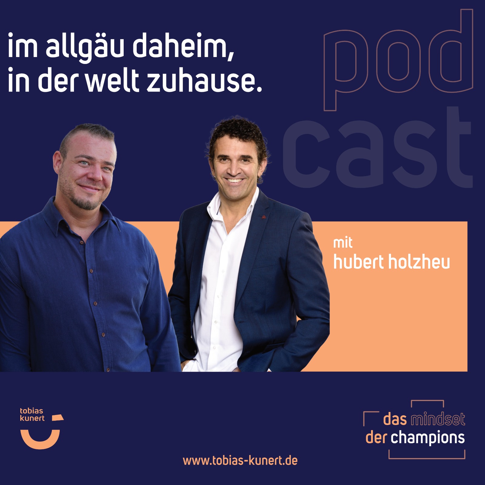 Das Mindset der Champions - Folge 38 - Im Allgäu daheim, in der Welt zuhause. Mit Hubert Holzheu episode artwork