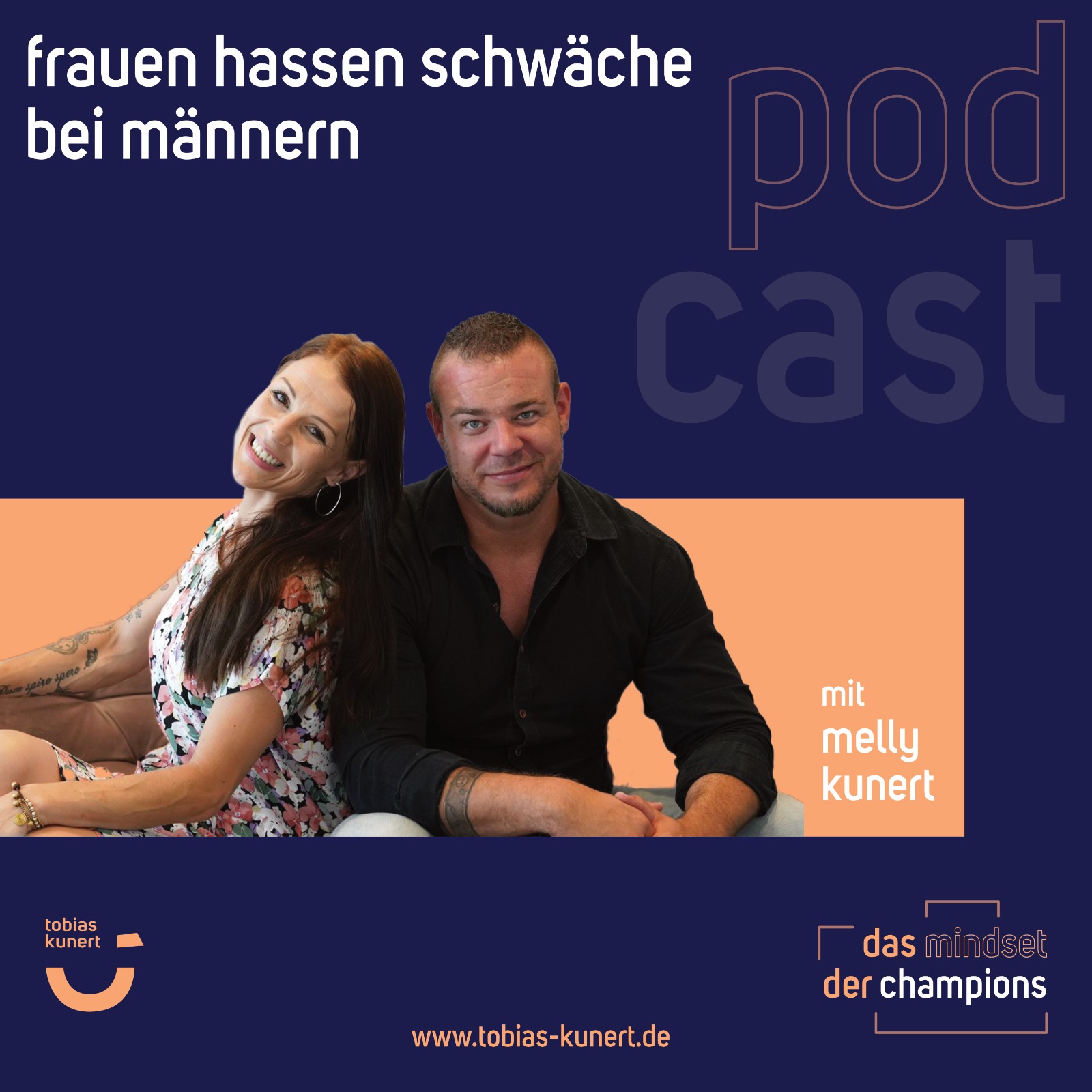 Das Mindset der Champions - Folge 43 - Frauen hassen Schwäche bei Männern - mit Melly Kunert episode artwork