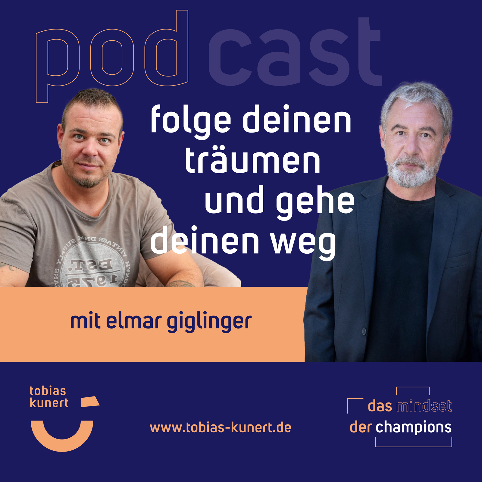 Das Mindset der Champions - Folge 53 - Folge deinen Träumen und gehe deinen Weg - mit Elmar Giglinger episode artwork