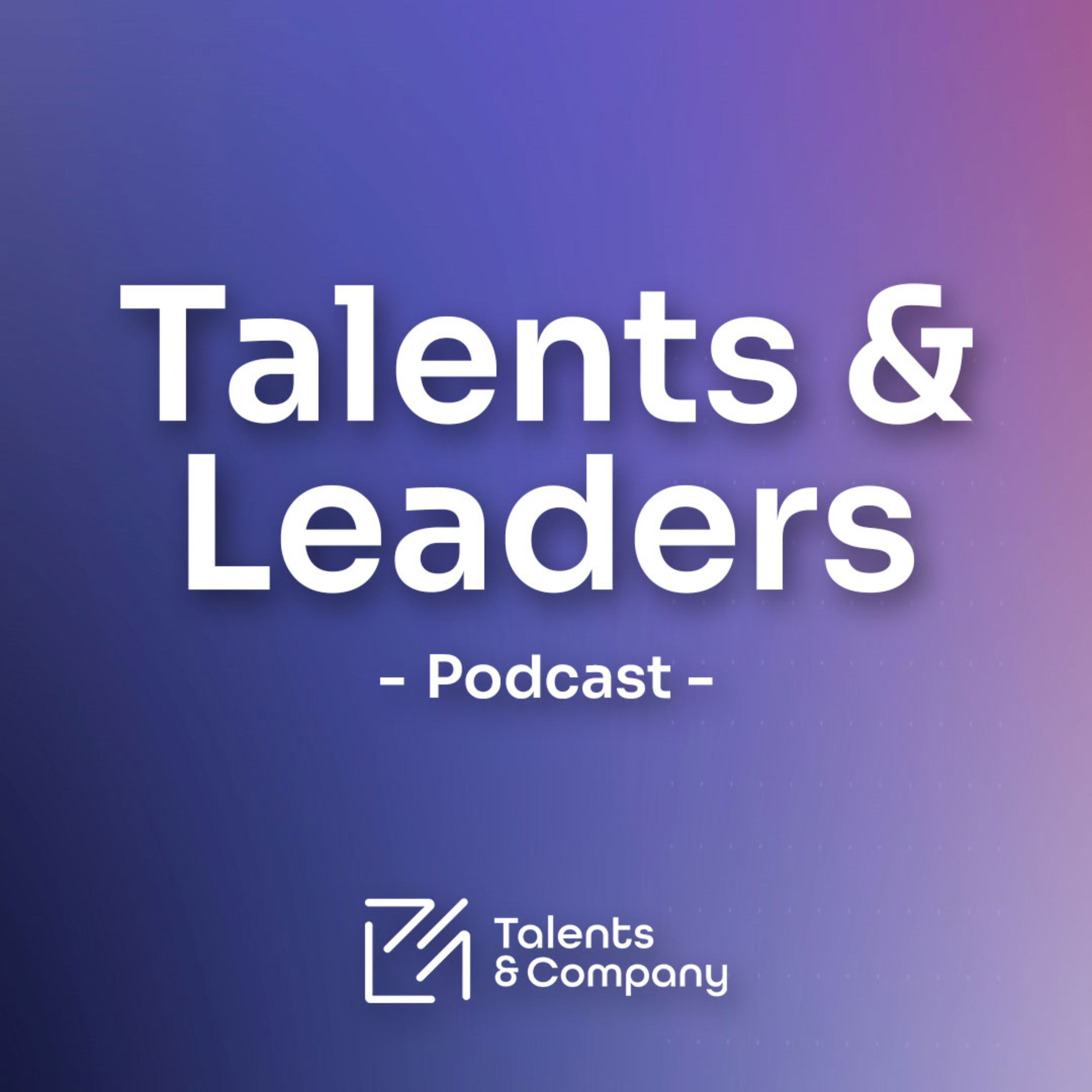 Talents and Leaders podcast artwork