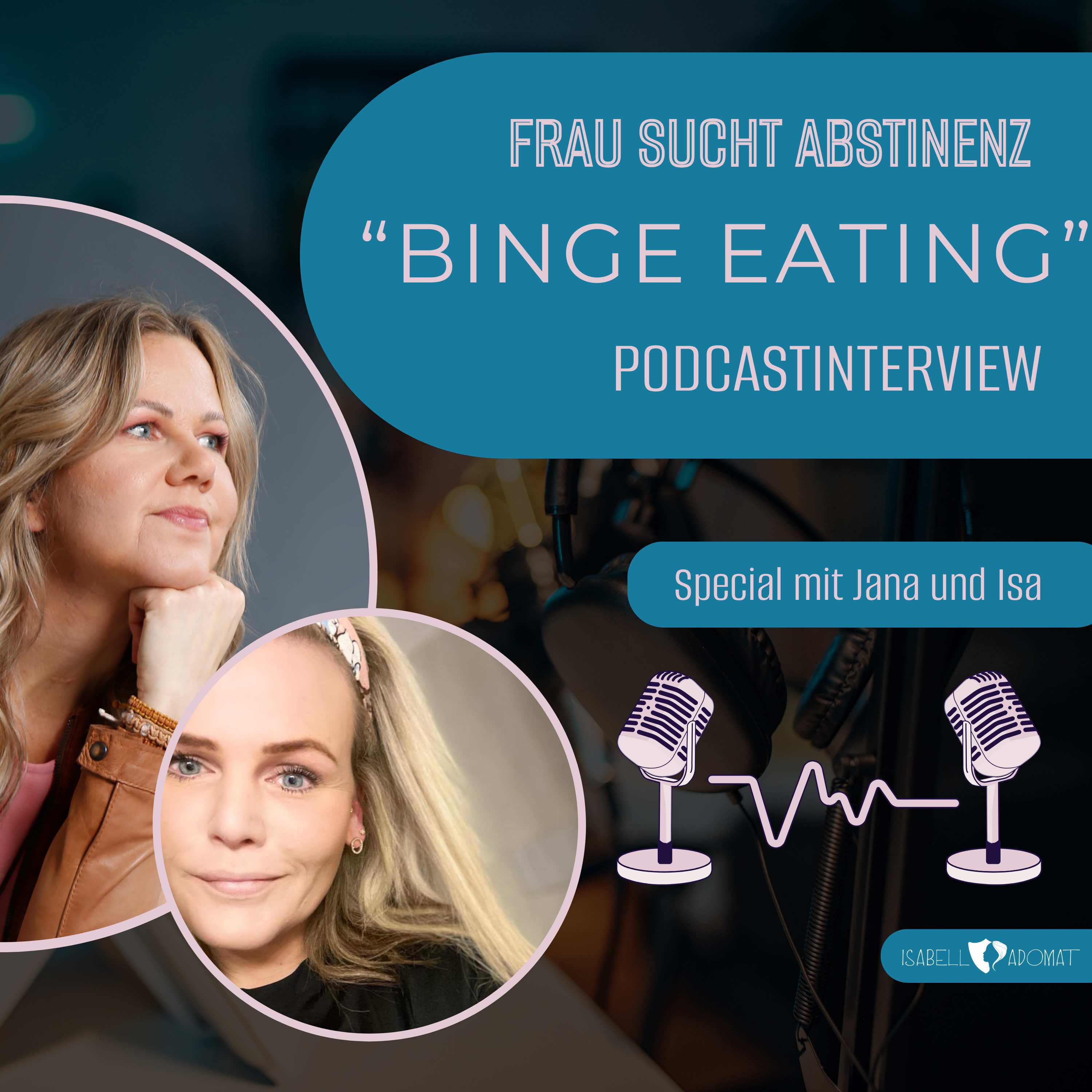 # 58 Interwiev: "Deep Dive mit Jana und Isa zum Thema Essstörungen, Binge-Eating und illegale Drogen!"" episode artwork