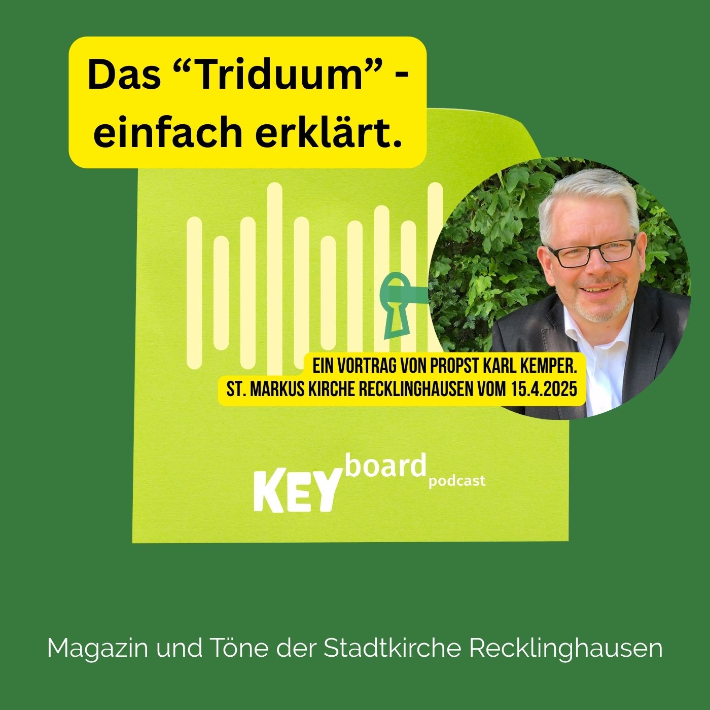 Vortrag von Propst Karl Kemper zum "Triduum" - Aufzeichnung vom 15.4.2025 in der St. Markus Kirche Recklinghausen episode artwork