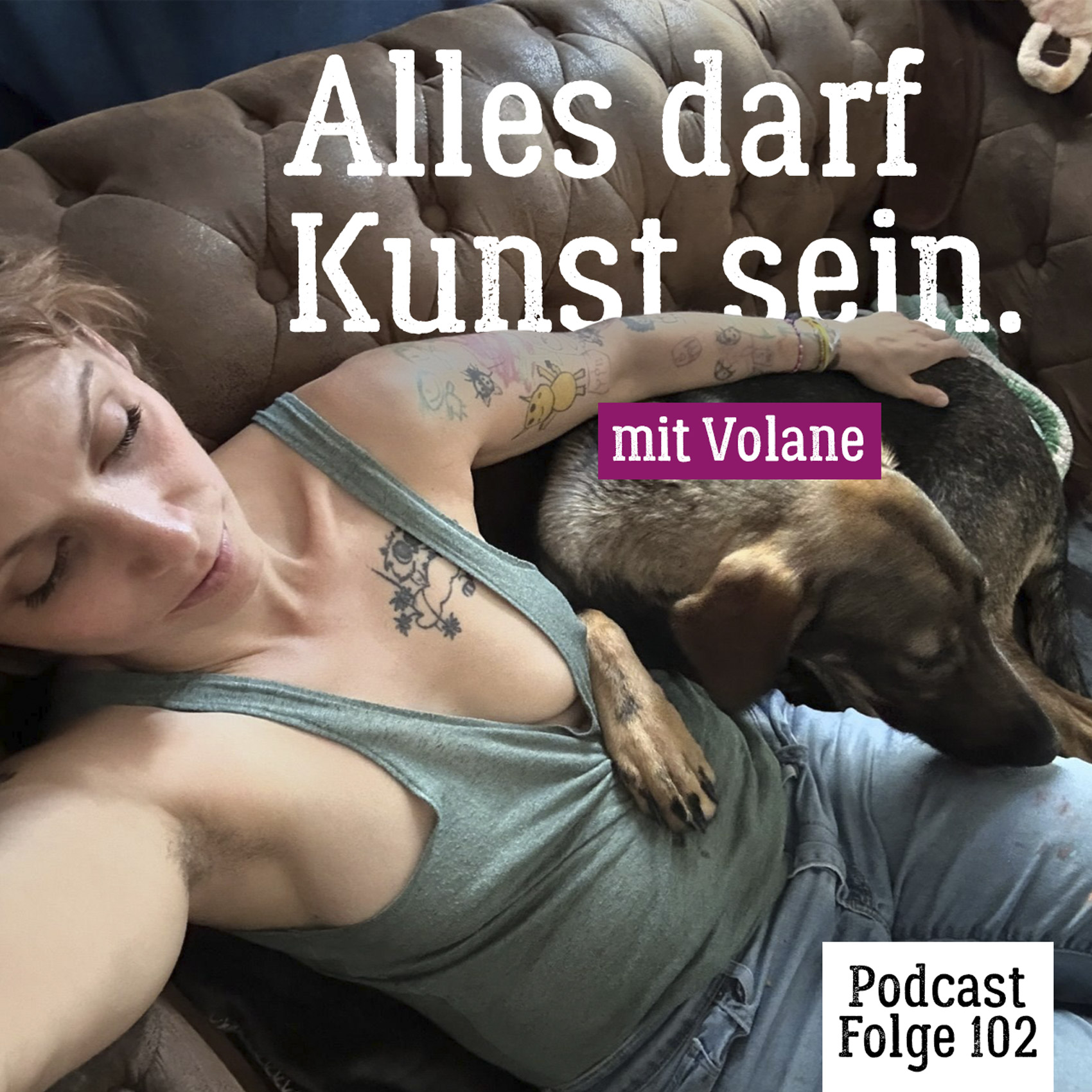 102. Alles darf Kunst sein – Im Gespräch mit Volane episode artwork