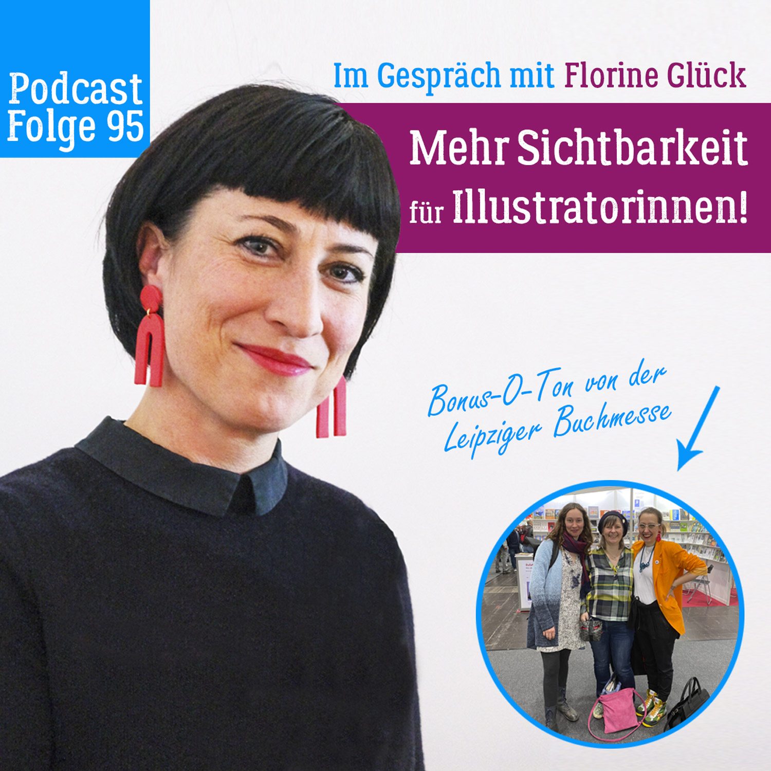 95. Mehr Sichtbarkeit für Illustratorinnen! – Im Gespräch mit Florine Glück episode artwork