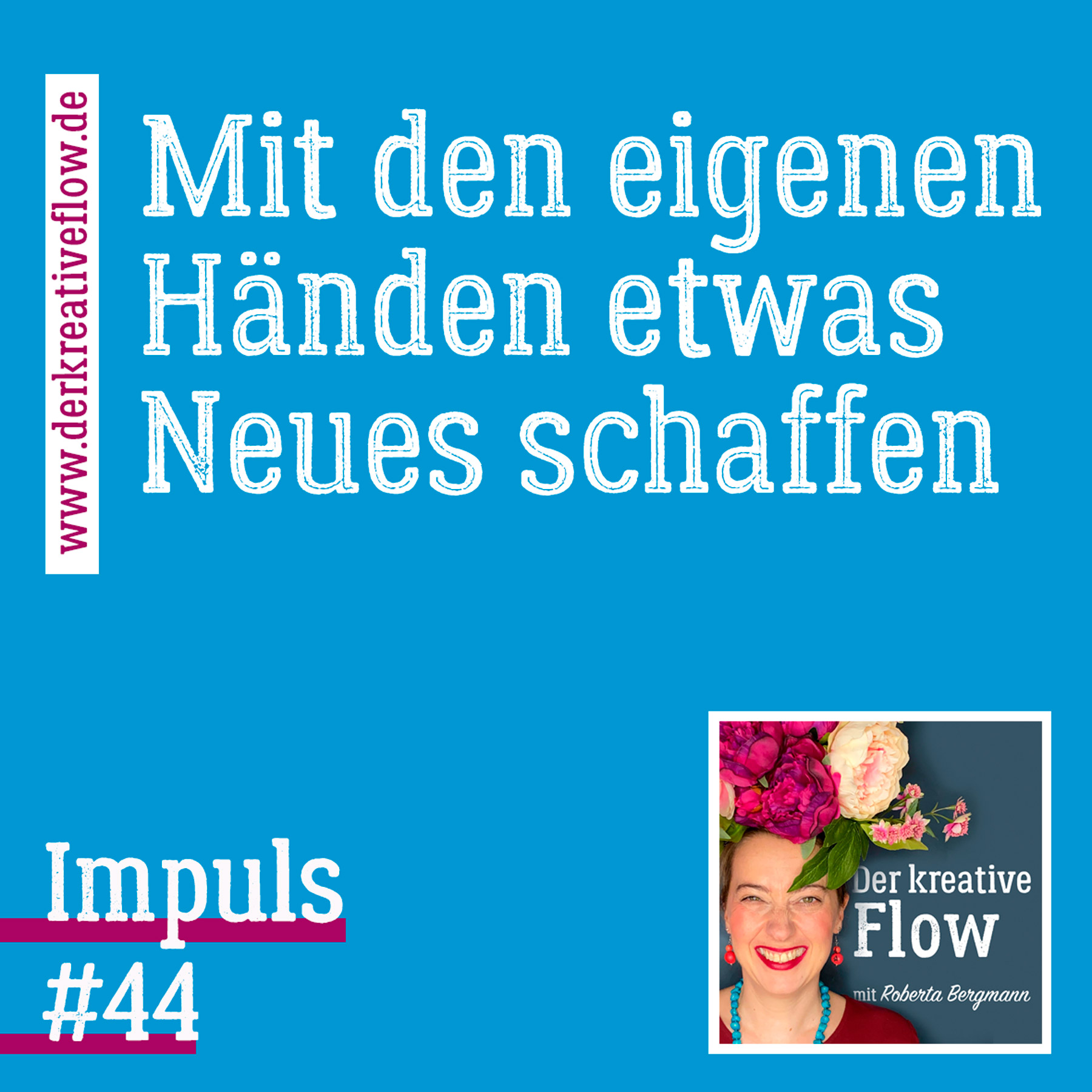Impuls #044: Mit den eigenen Händen etwas Neues schaffen episode artwork