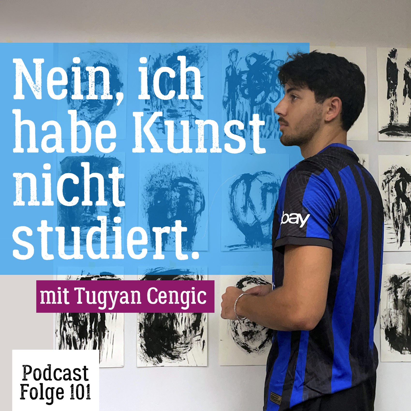 101. Nein, ich habe Kunst nicht studiert. – Interview mit Tugyan Cengic episode artwork