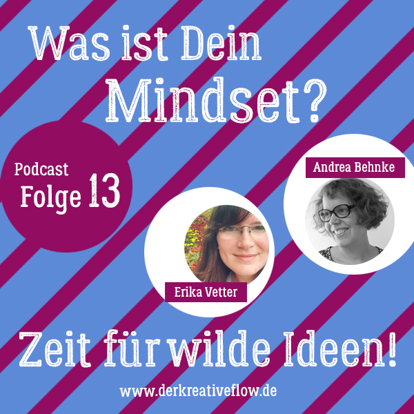 13. Was ist Dein Mindset? – Zeit für wilde Ideen! episode artwork