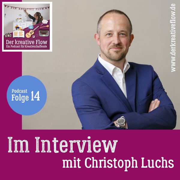 14. Im Interview mit Christoph Luchs – Wenn ich nicht mehr dahinter stehe, lasse ich es sein! episode artwork