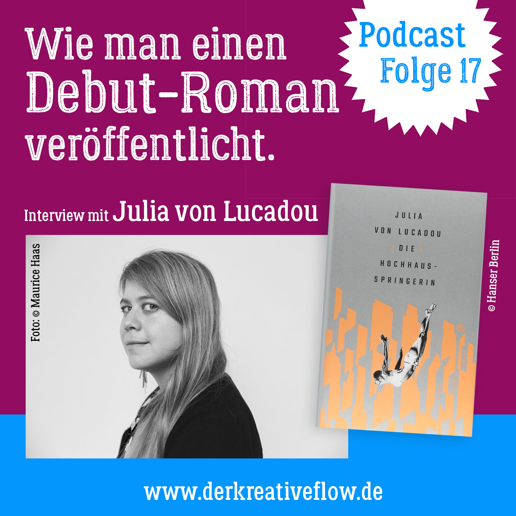 17. (Teil 1) Wie man einen Debüt-Roman veröffentlicht. – Interview mit Julia von Lucadou episode artwork