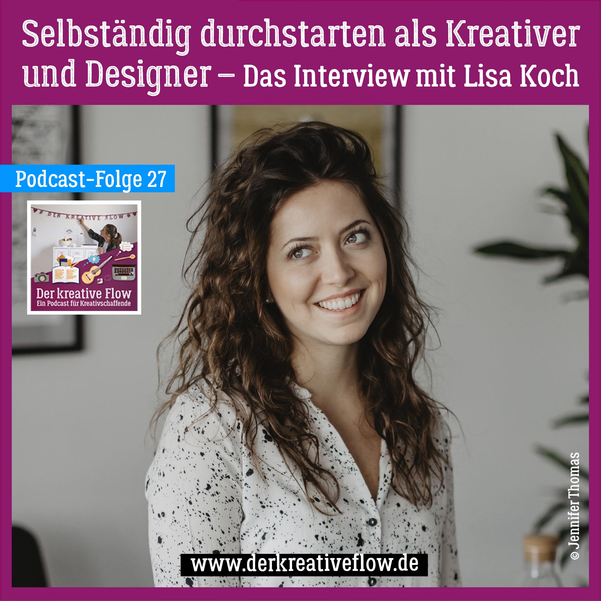 27. Selbständig durchstarten als Kreativer und Designer – Das Interview mit Lisa Koch episode artwork