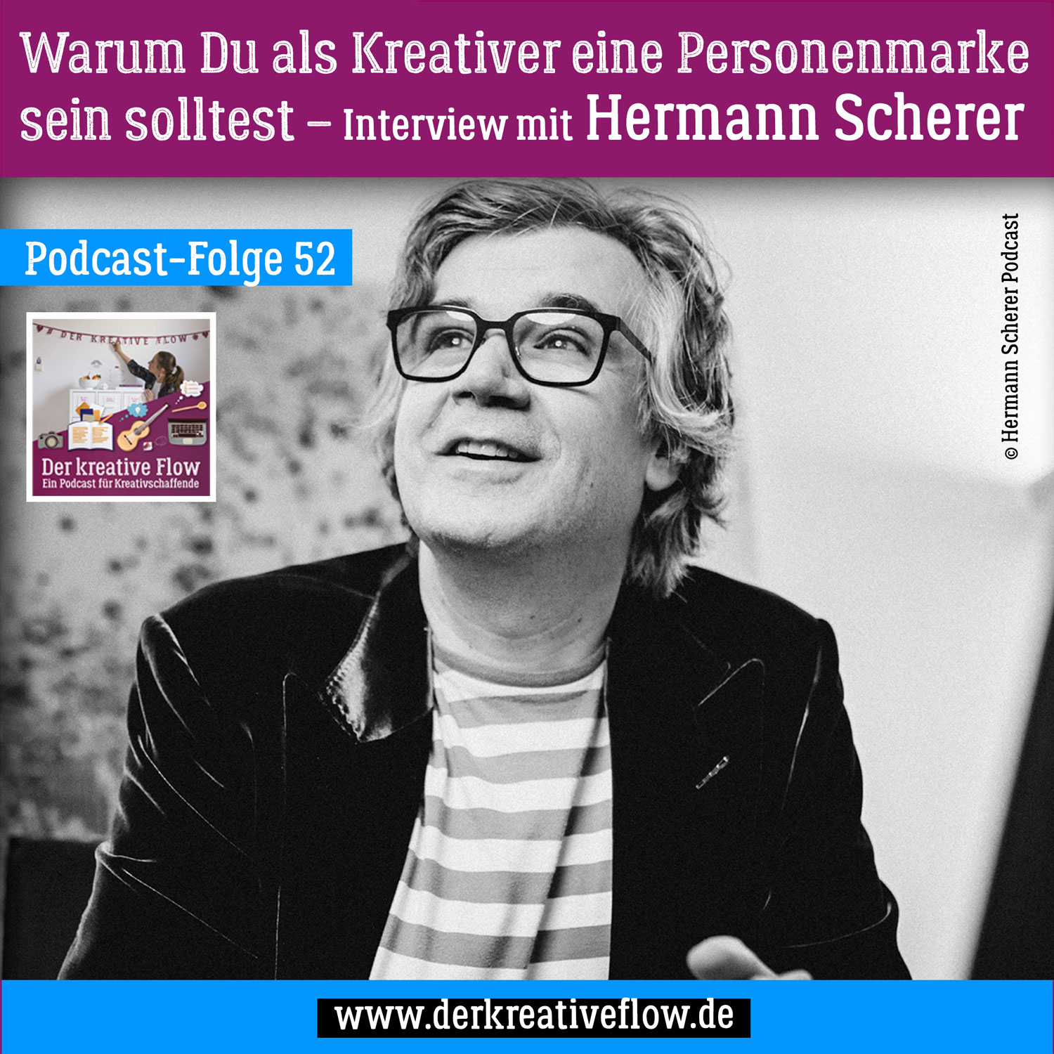 52. Warum Du als Kreative/r eine Personenmarke  sein solltest – Interview mit Hermann Scherer episode artwork