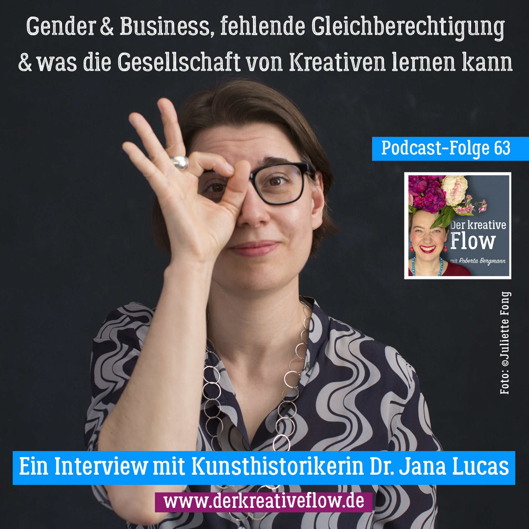 63. Gender & Business, fehlende Gleichberechtigung & was die Gesellschaft von Kreativen lernen kann – Ein Interview mit Kunsthistorikerin Dr. Jana Lucas episode artwork