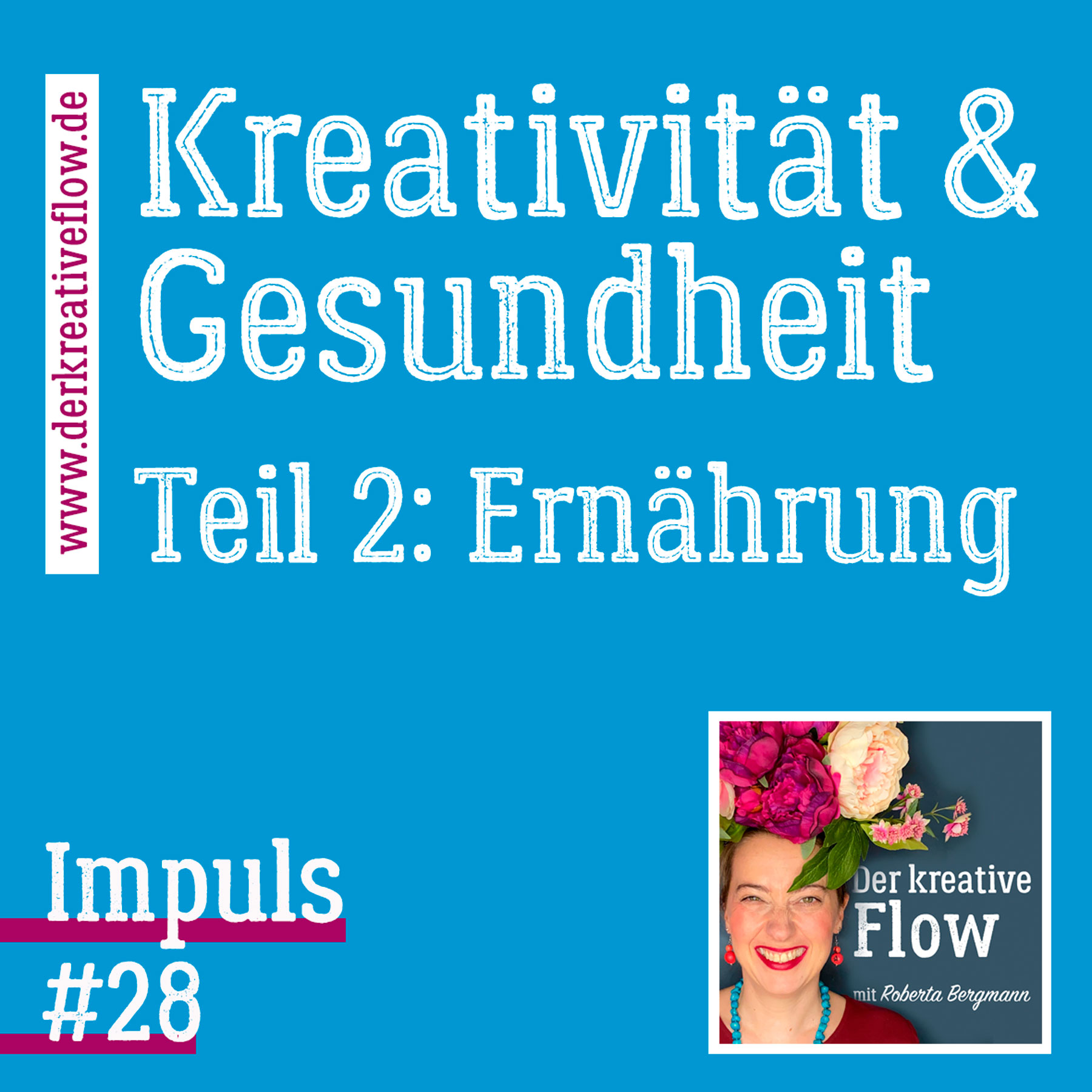 Impuls #028: Kreativität und Gesundheit – Teil 2: Ernährung episode artwork
